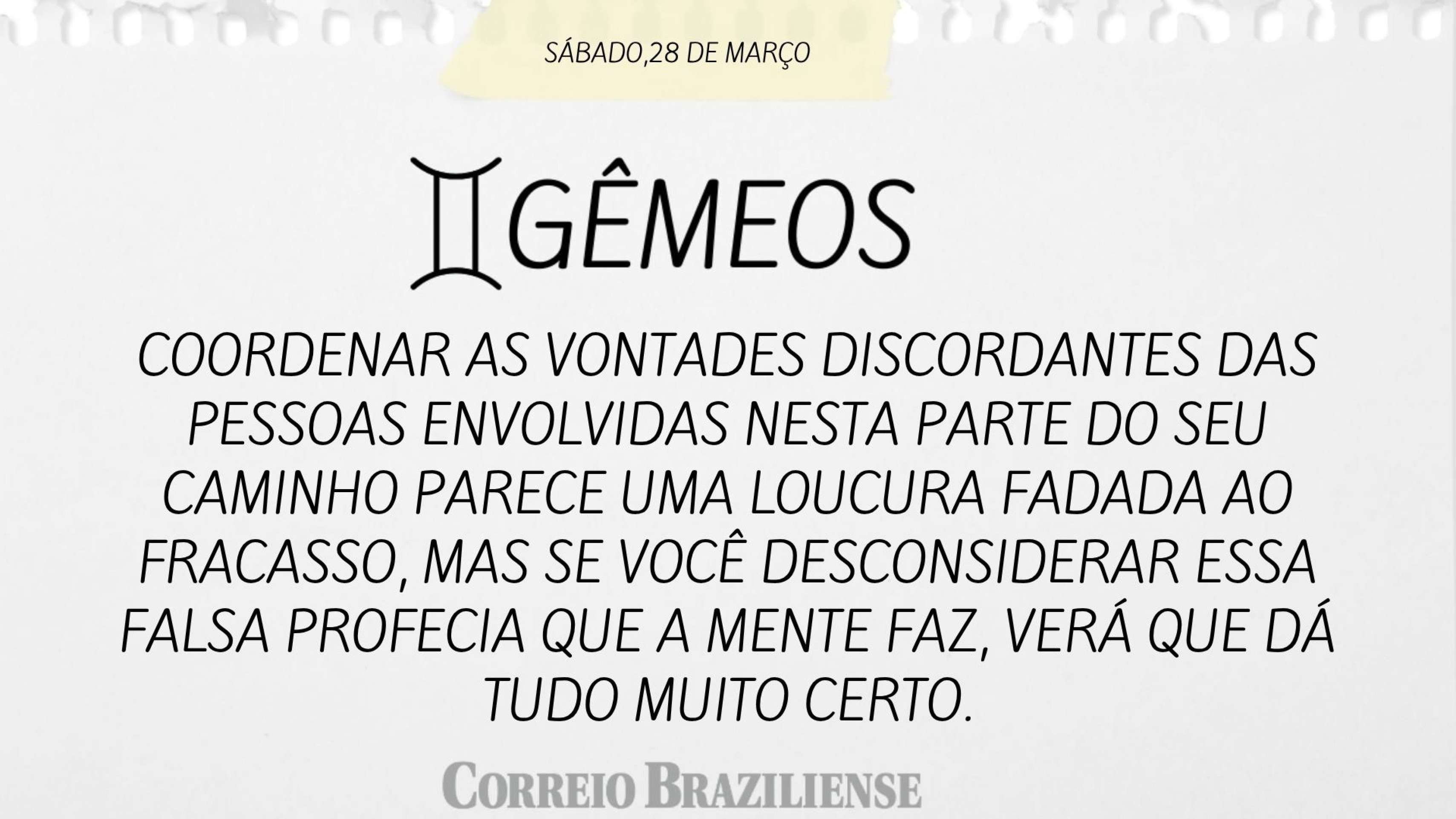 Hor&oacute;scopo deste s&aacute;bado (28/3) - G&ecirc;meos