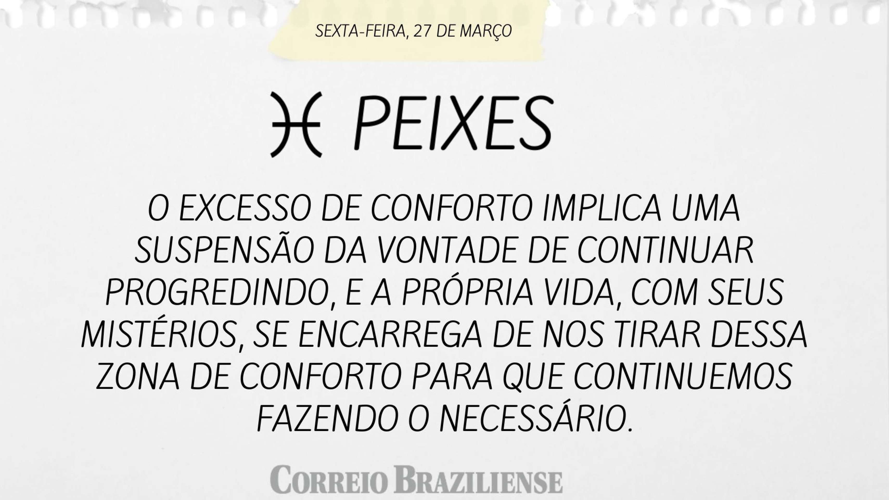 Hor&oacute;scopo desta sexta-feira (273) - Peixes