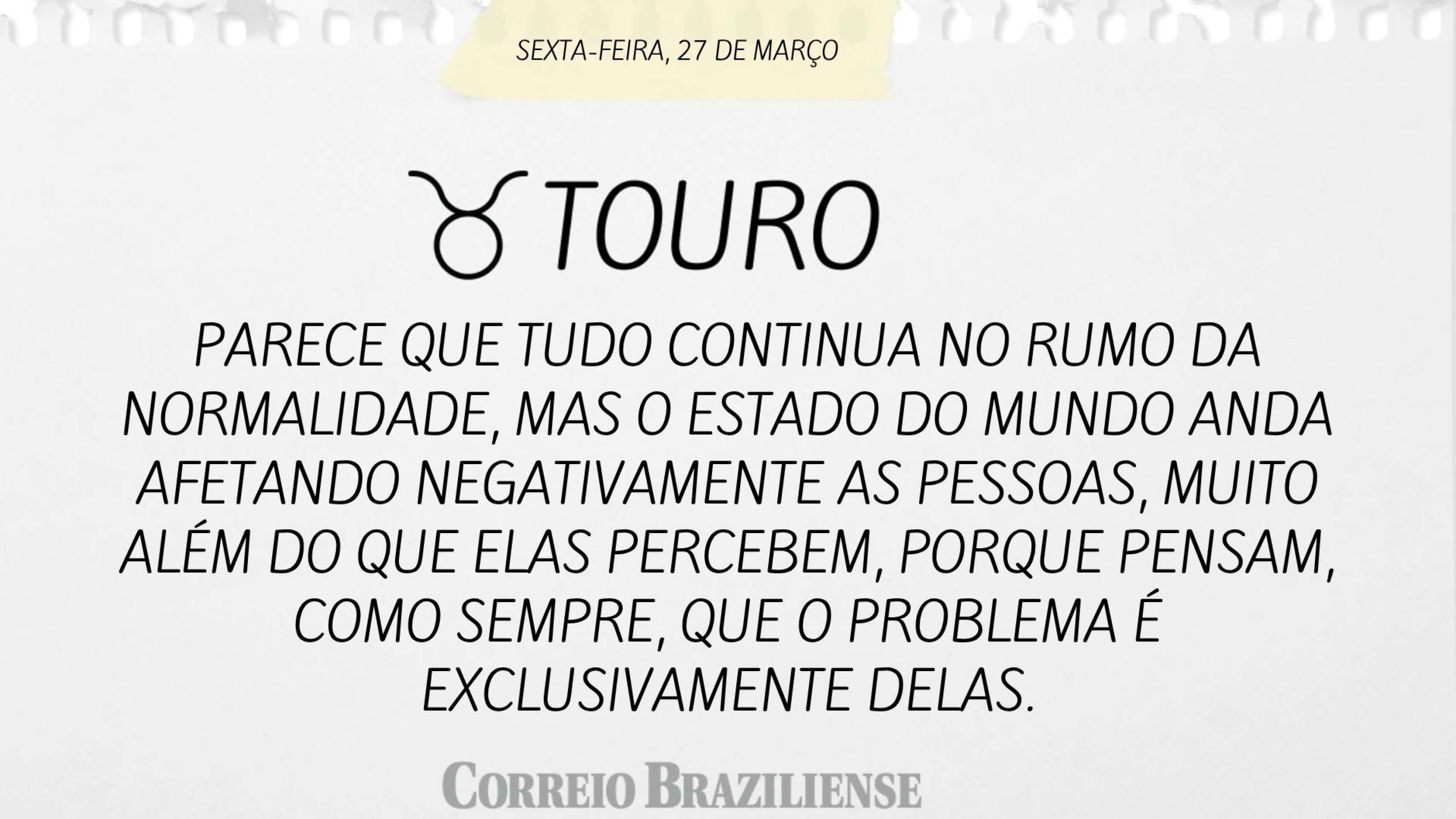 Hor&oacute;scopo desta sexta-feira (273) - Touro