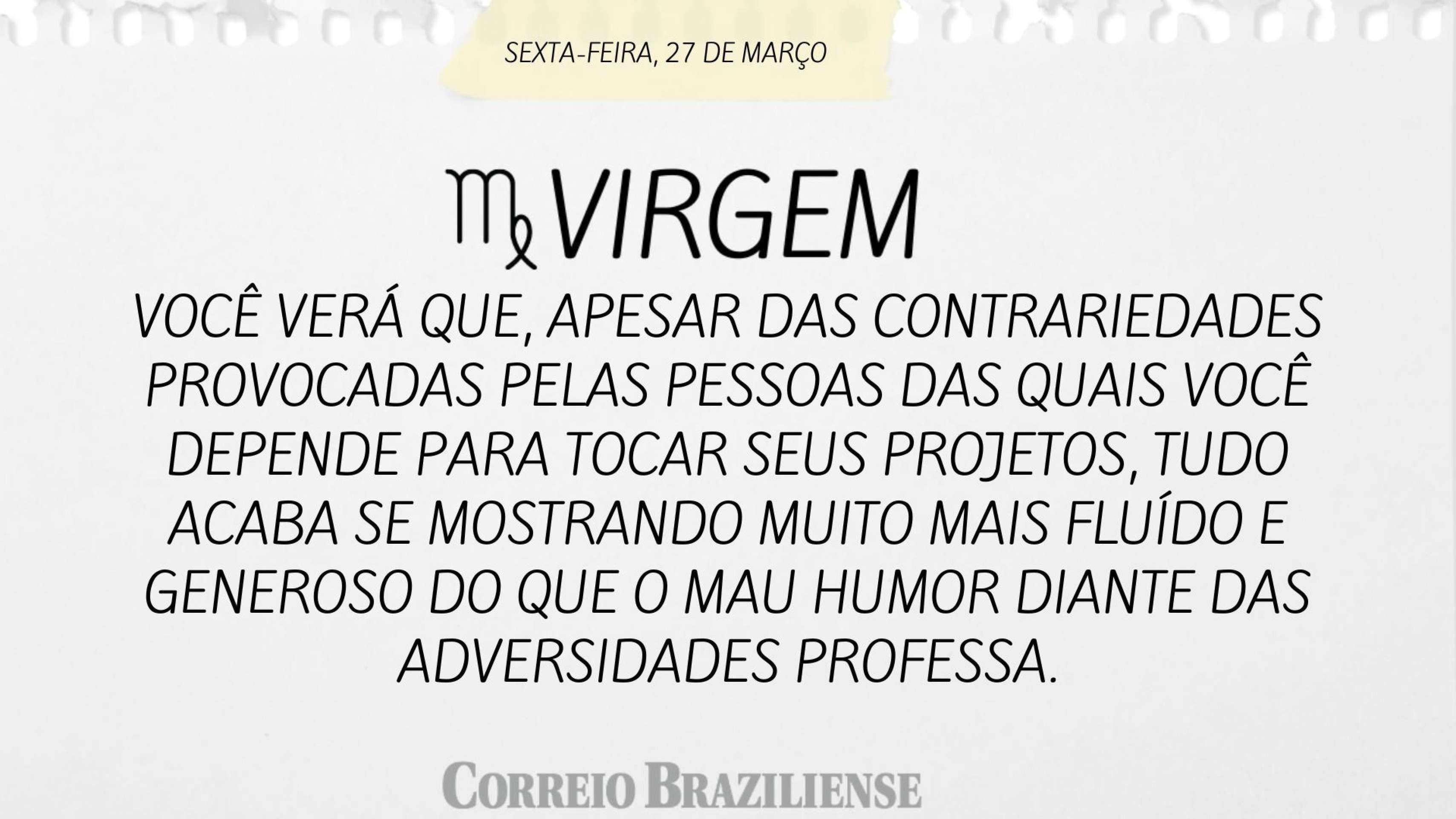 Hor&oacute;scopo desta sexta-feira (273) - Virgem