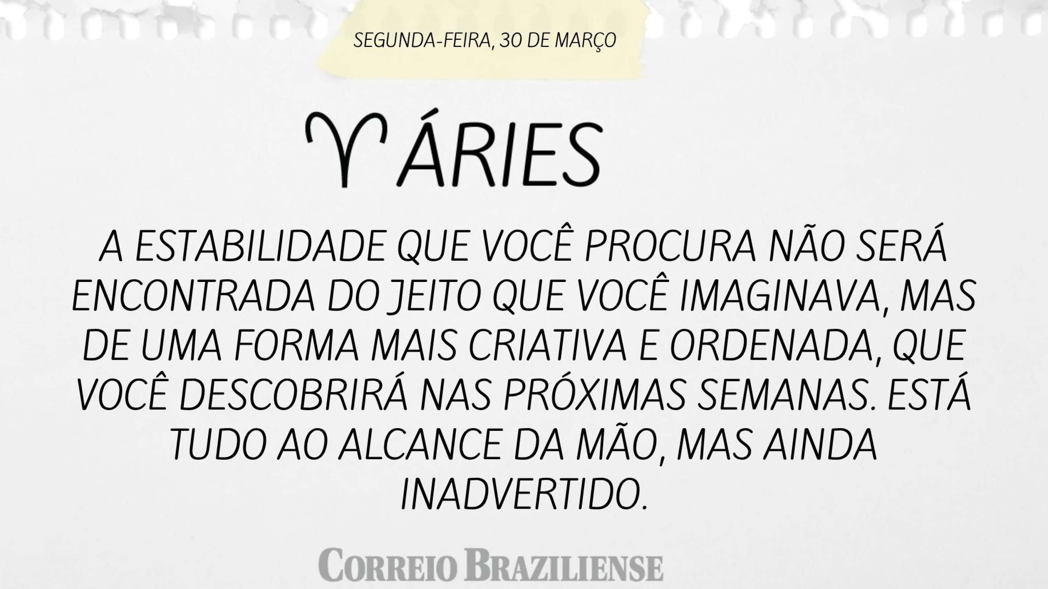 Hor&oacute;scopo desta segunda-feira (30/3) - &Aacute;ires