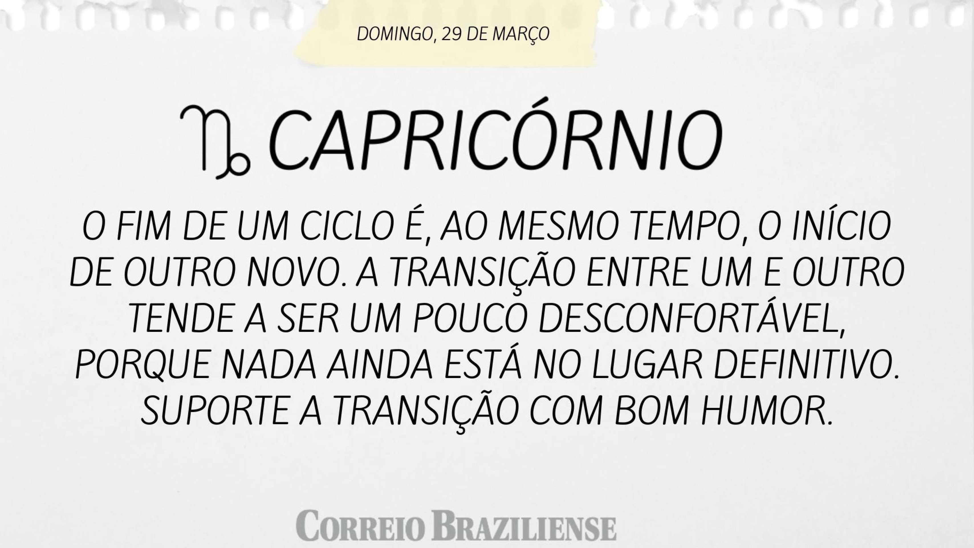 Hor&oacute;scopo deste domingo  (29/3) - Capric&oacute;rnio