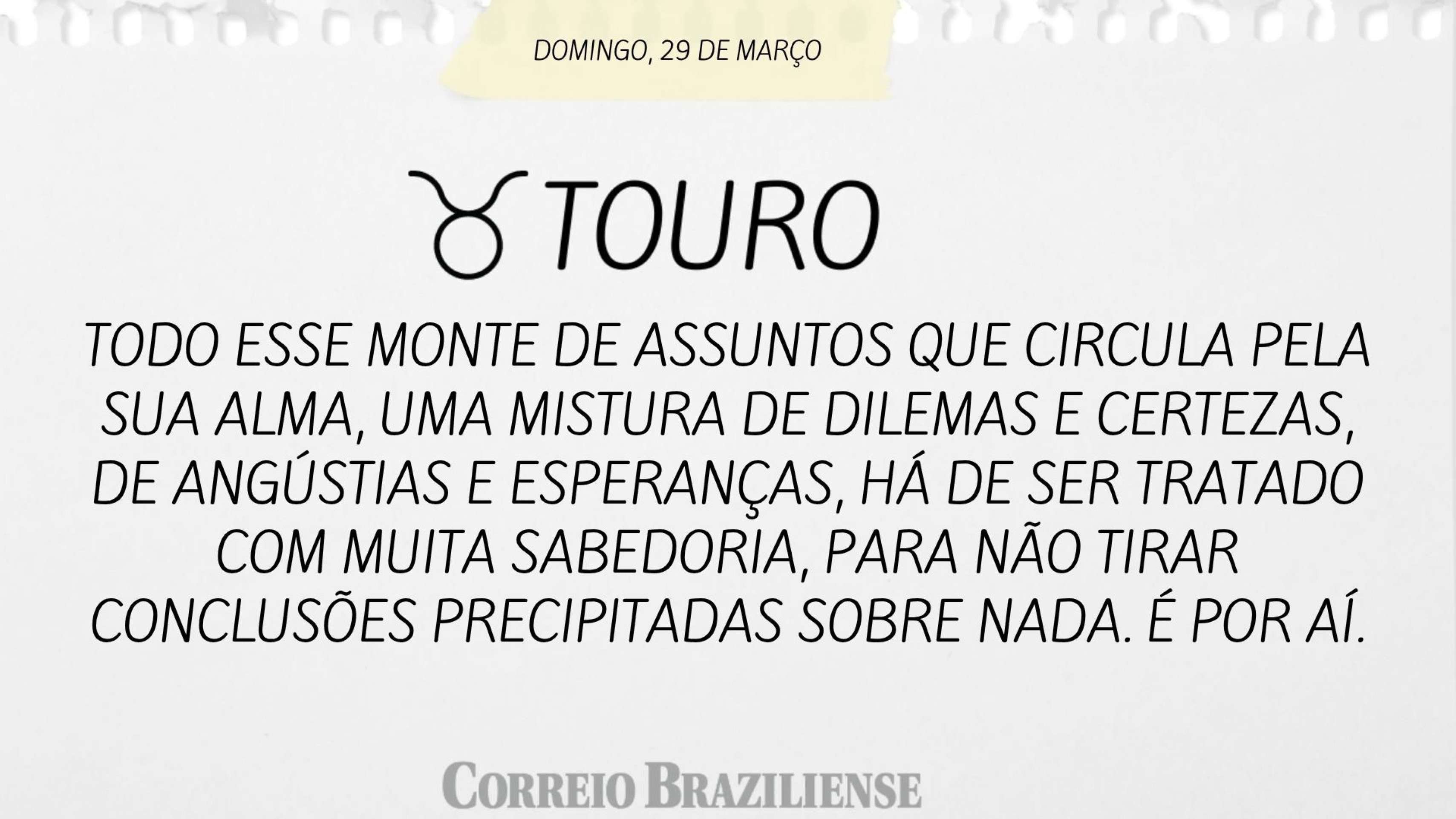 Hor&oacute;scopo deste domingo  (29/3) - Touro