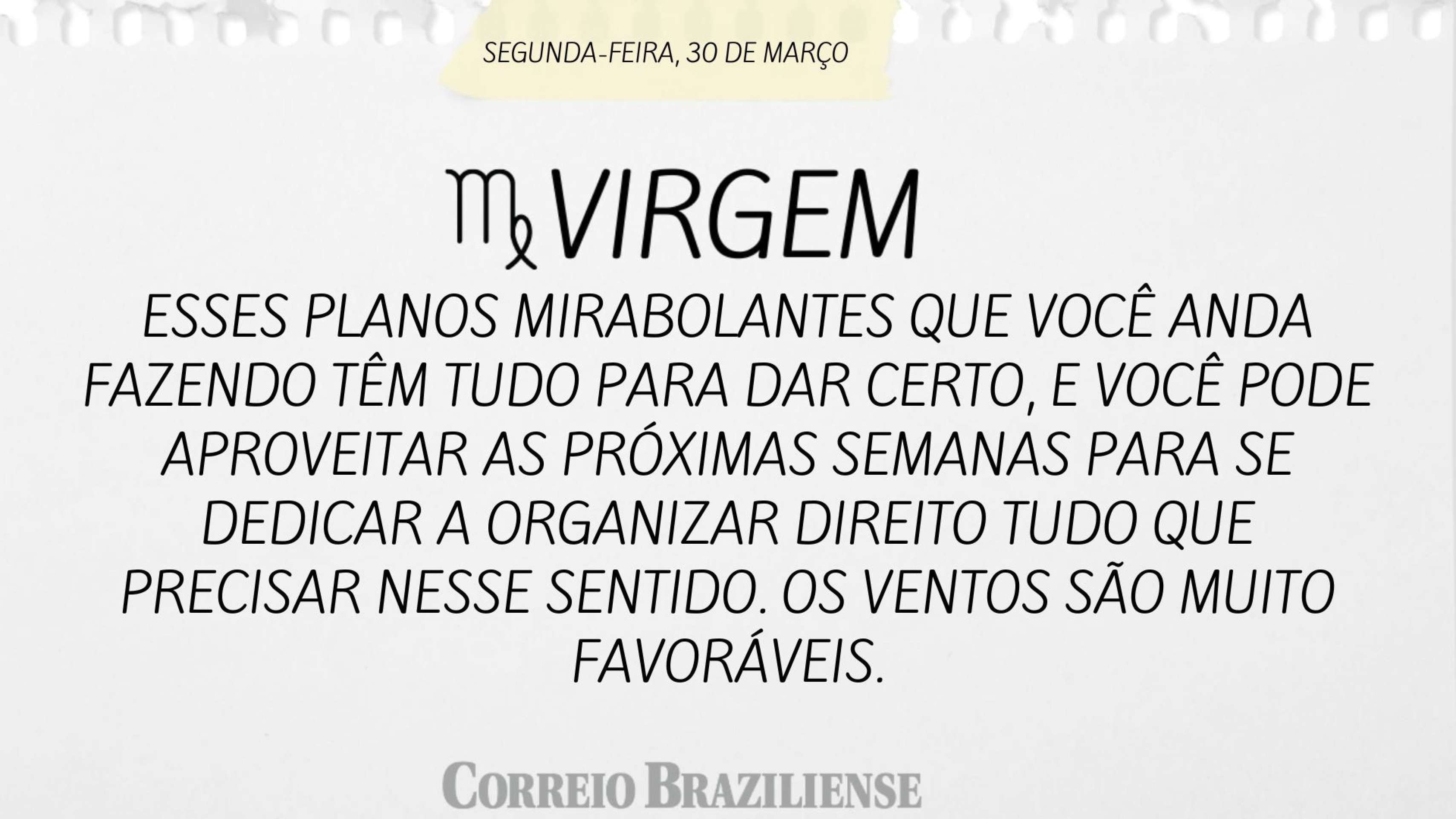 Hor&oacute;scopo desta segunda-feira (30/3) - Virgem