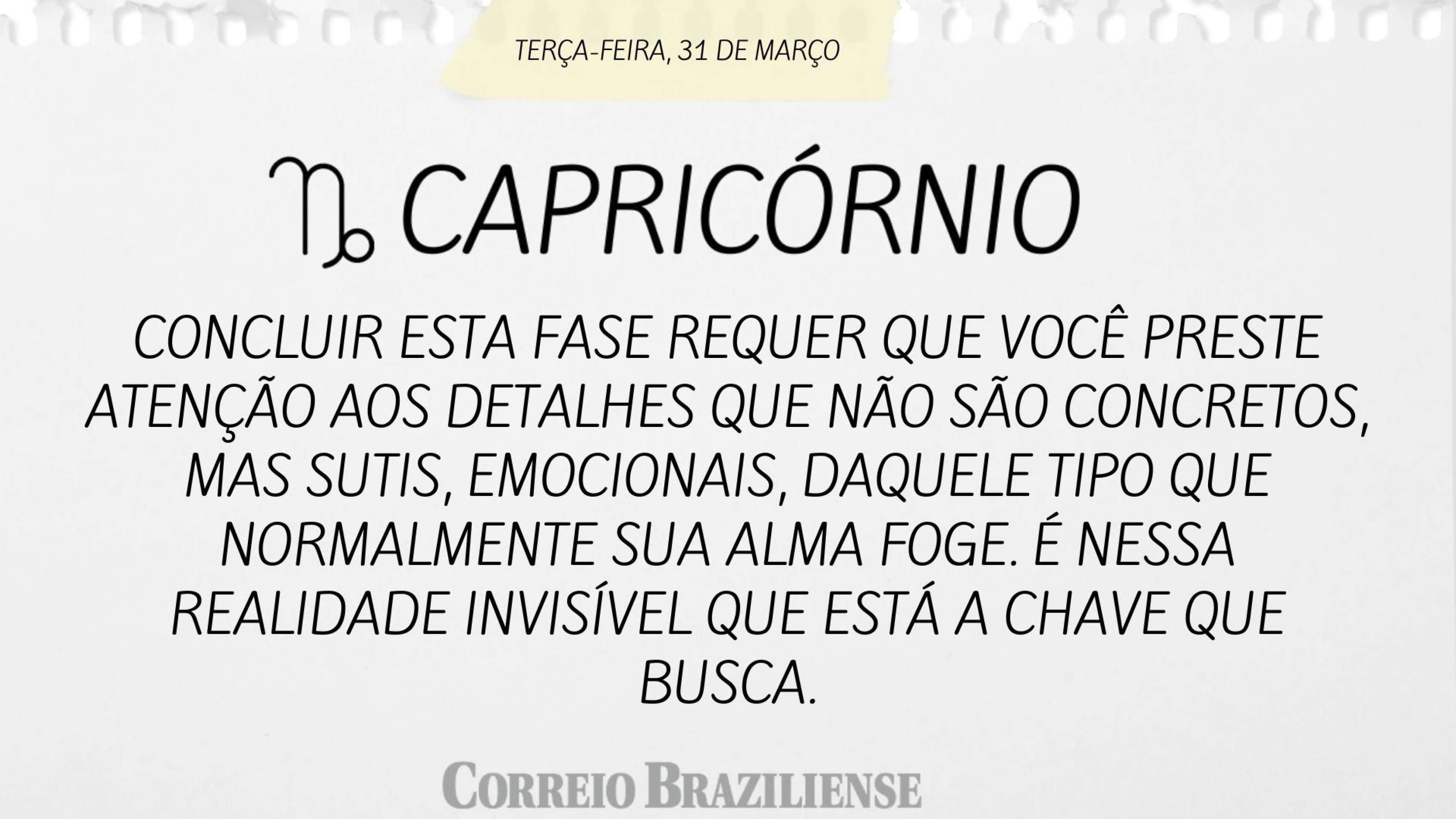Hor&oacute;scopo desta ter&ccedil;a-feira (31/3) - Capric&oacute;rnio