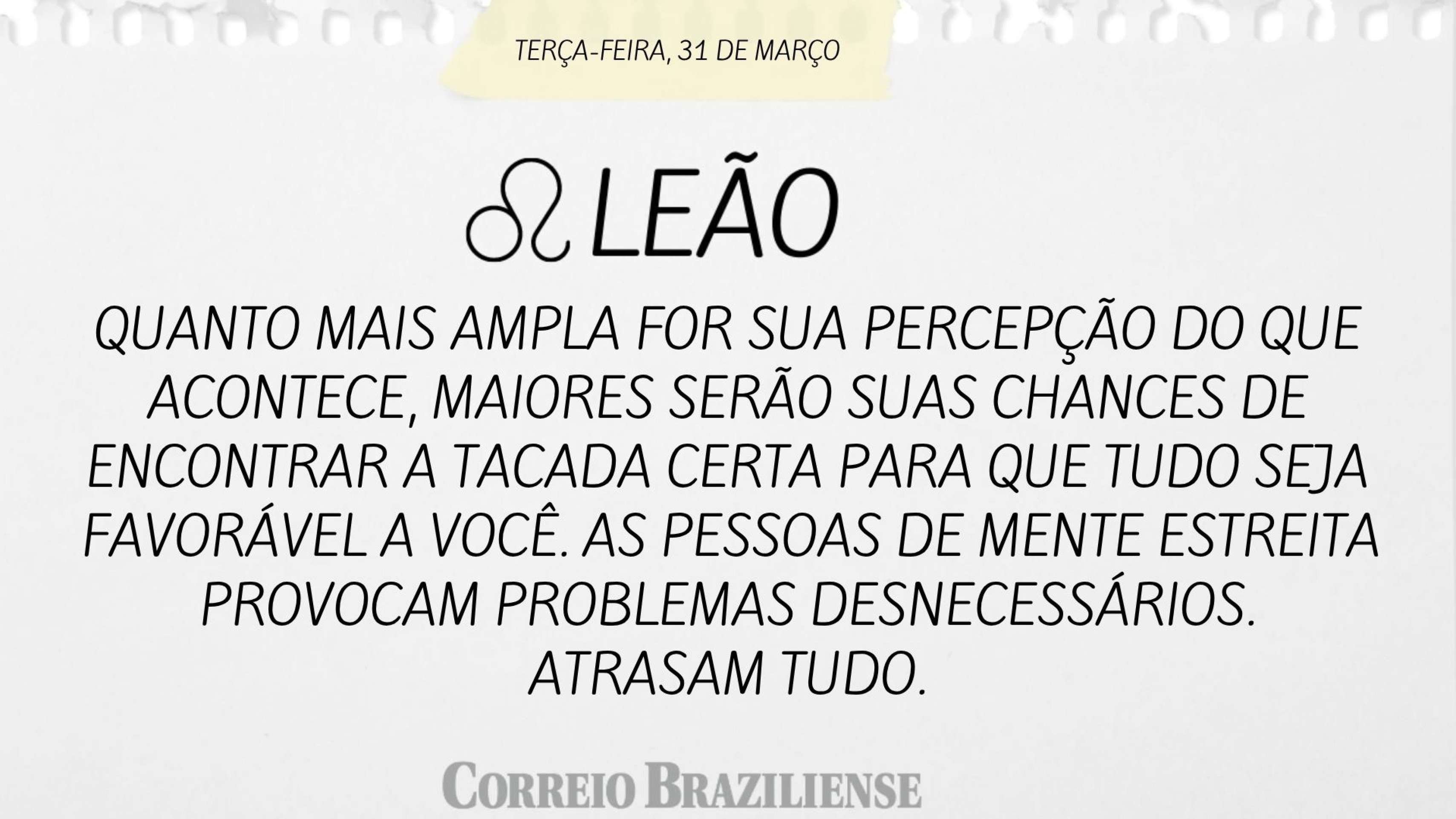Hor&oacute;scopo desta ter&ccedil;a-feira (31/3) - Le&atilde;o
