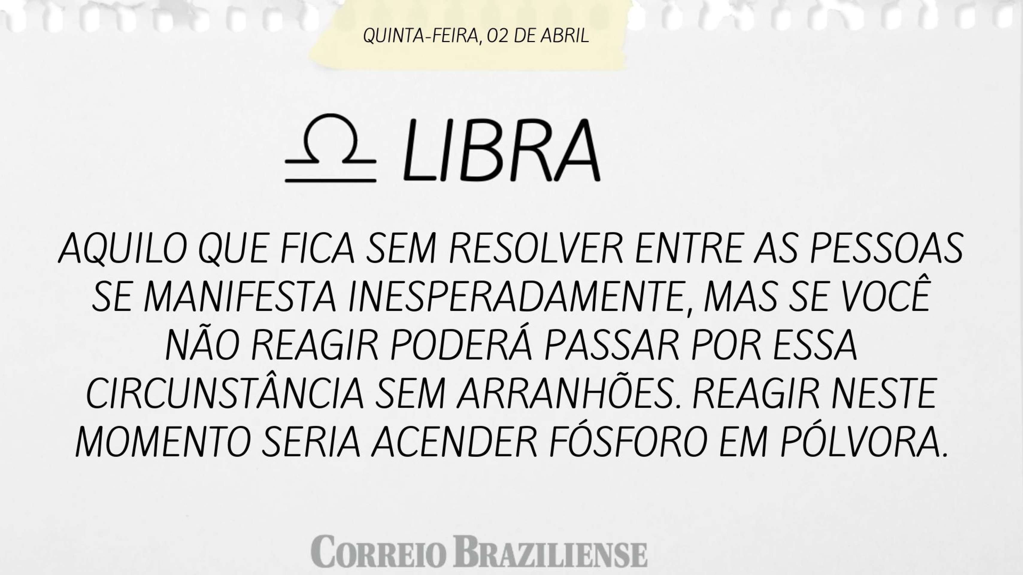 Hor&oacute;scopo desta quinta-feira (02/4) - Libra