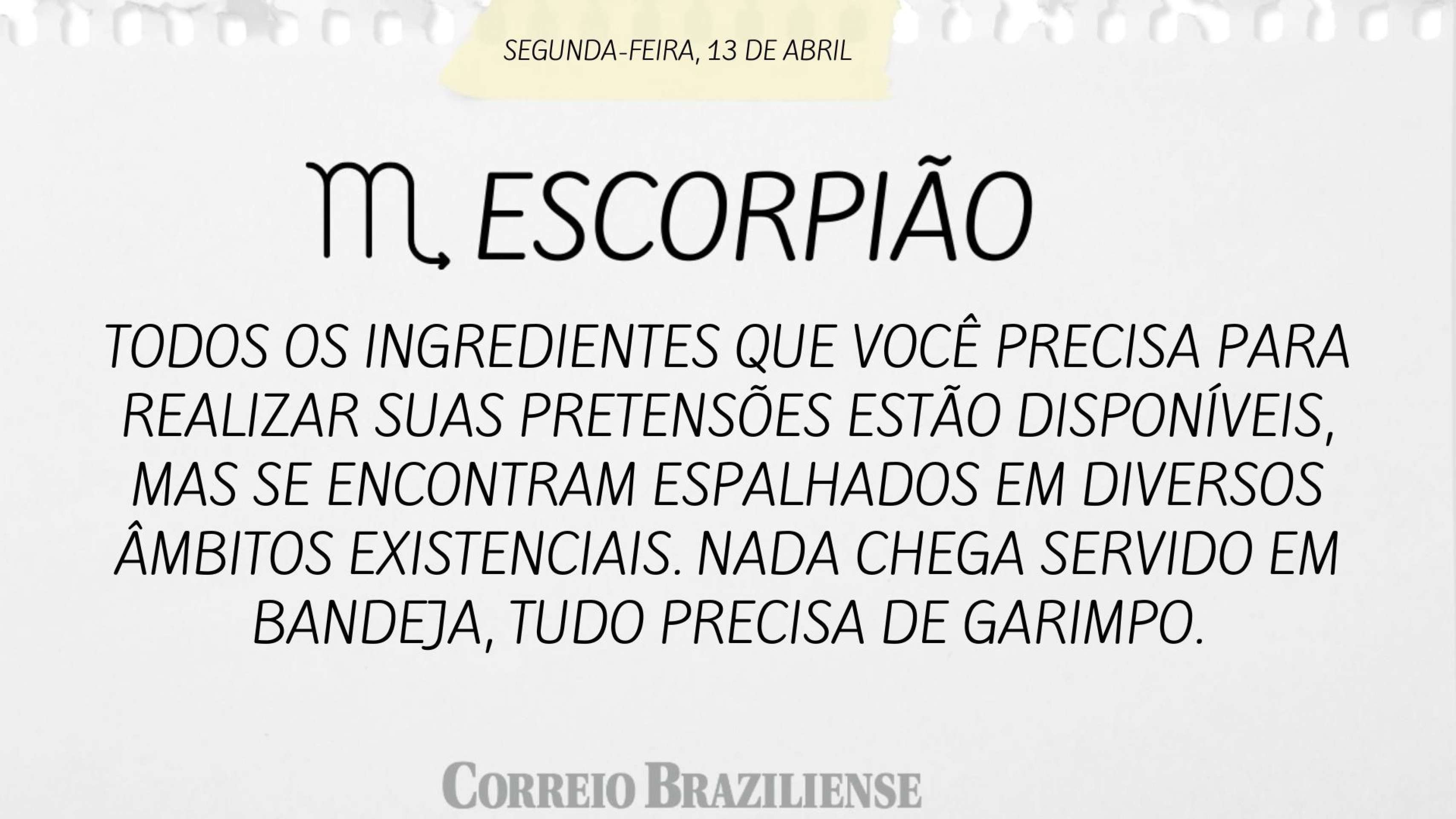 Hor&oacute;spoco desta segunda (13/4)