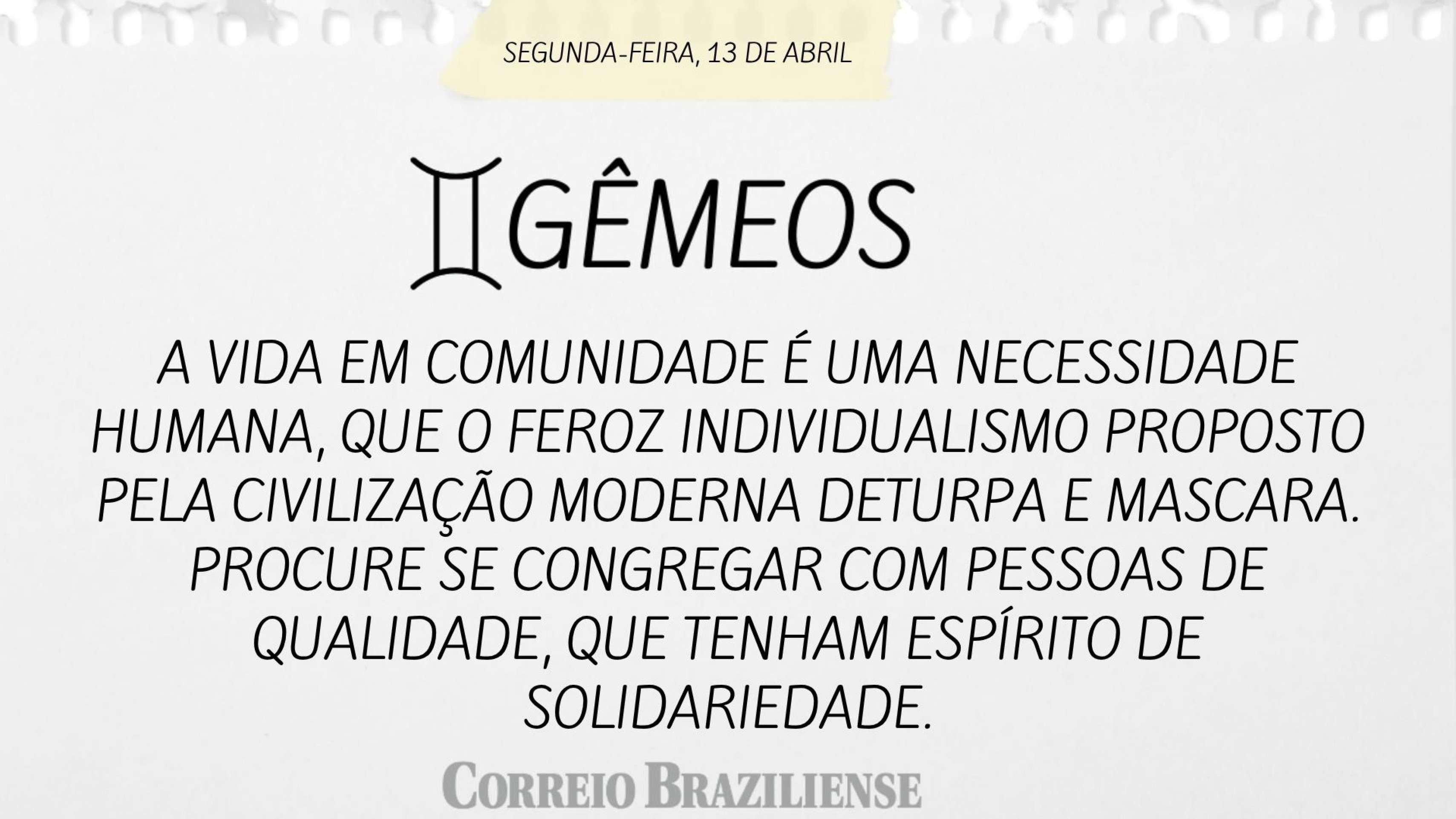 Hor&oacute;spoco desta segunda (13/4)