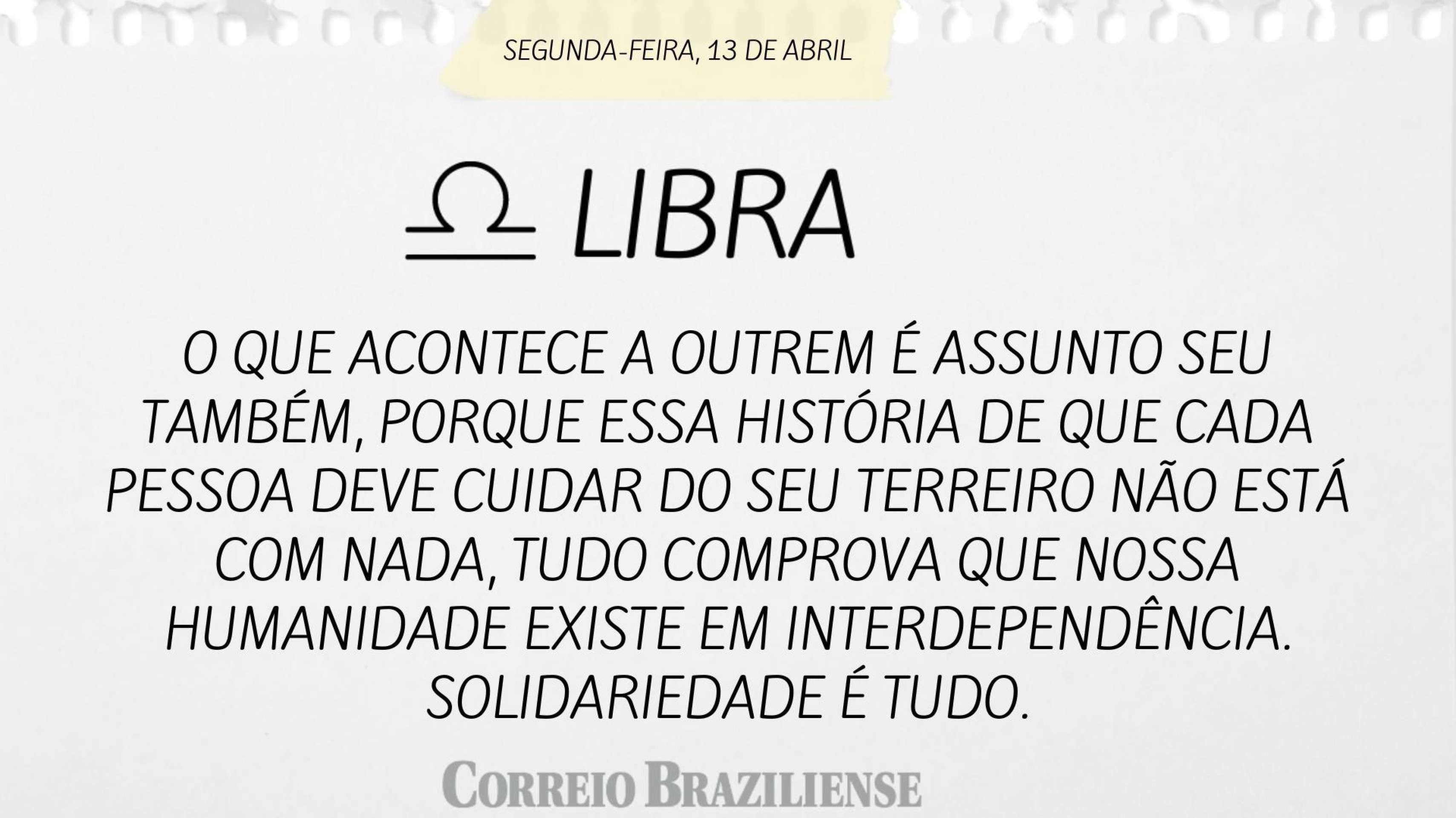 Hor&oacute;spoco desta segunda (13/4)