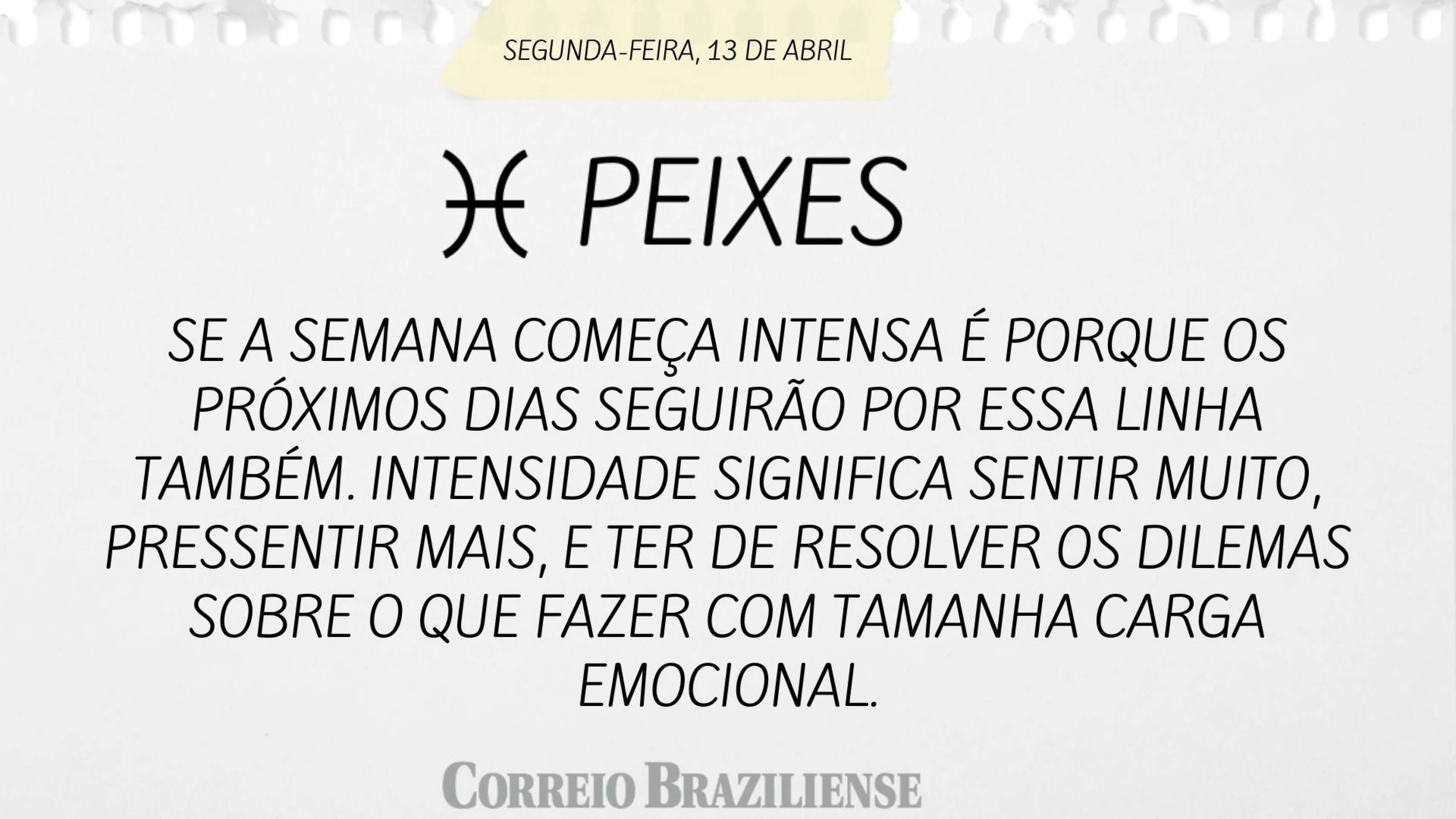 Hor&oacute;spoco desta segunda (13/4)