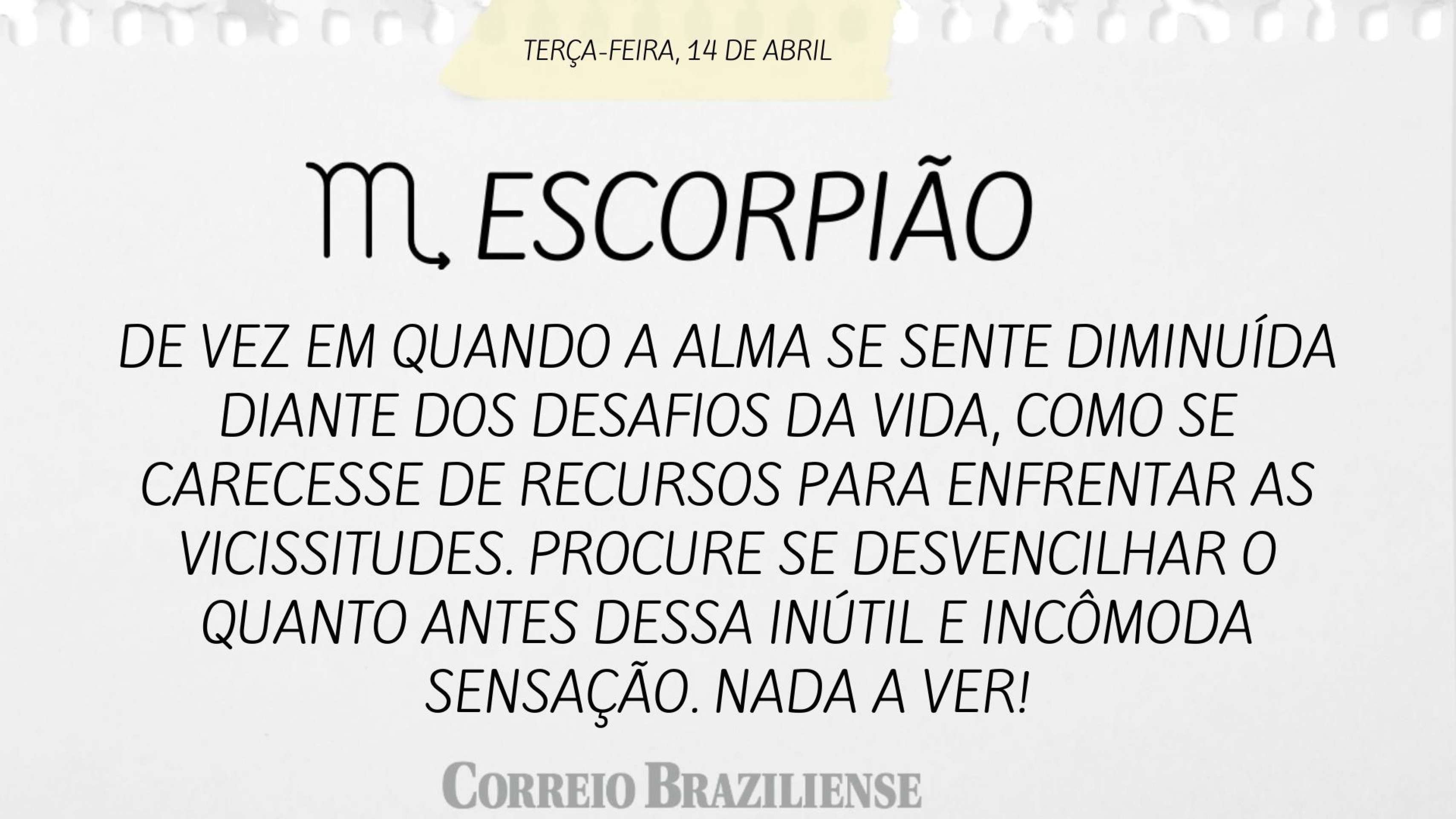 Hor&oacute;spoco desta ter&ccedil;a-feira (14/4)