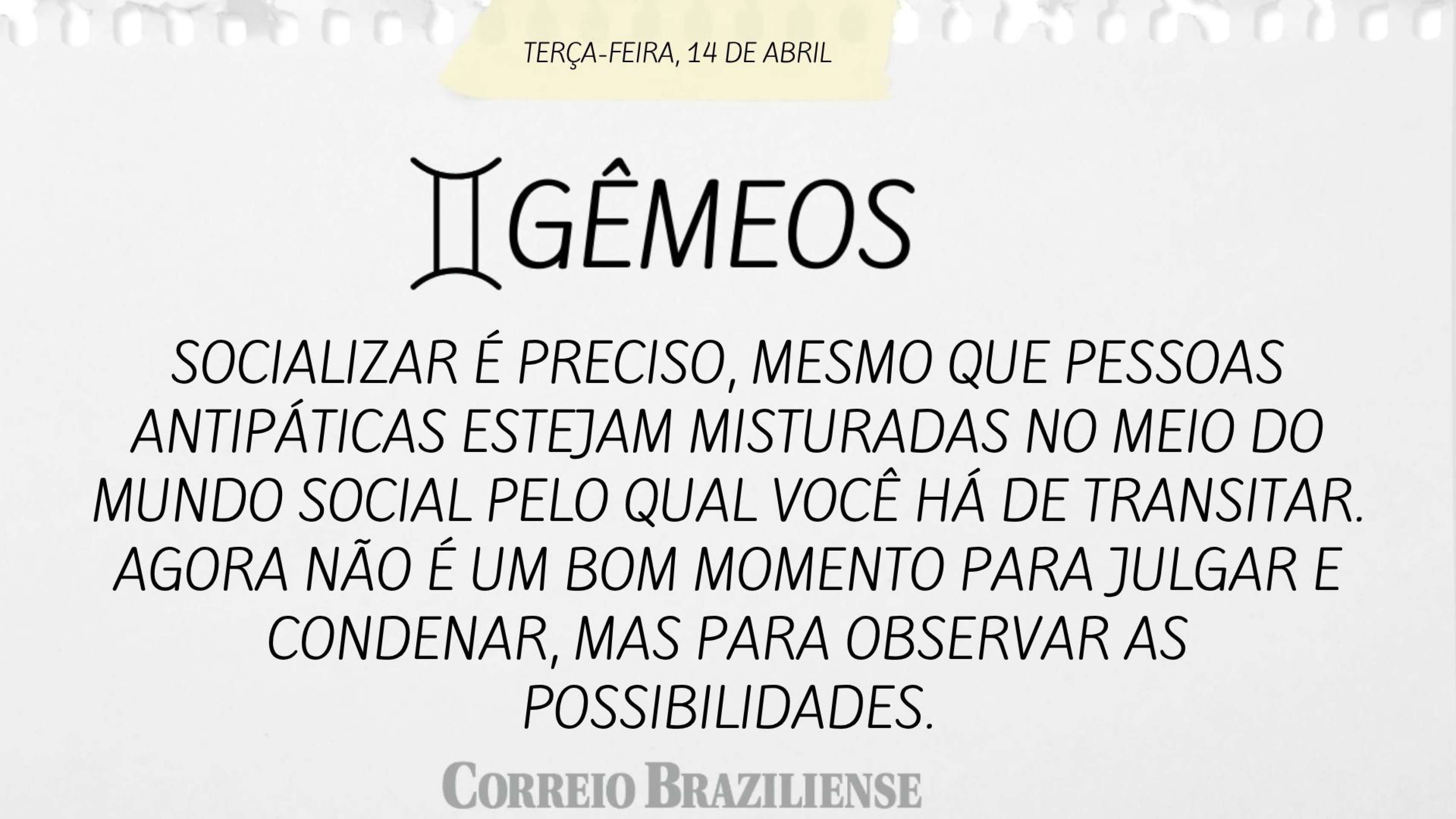 Hor&oacute;spoco desta ter&ccedil;a-feira (14/4)