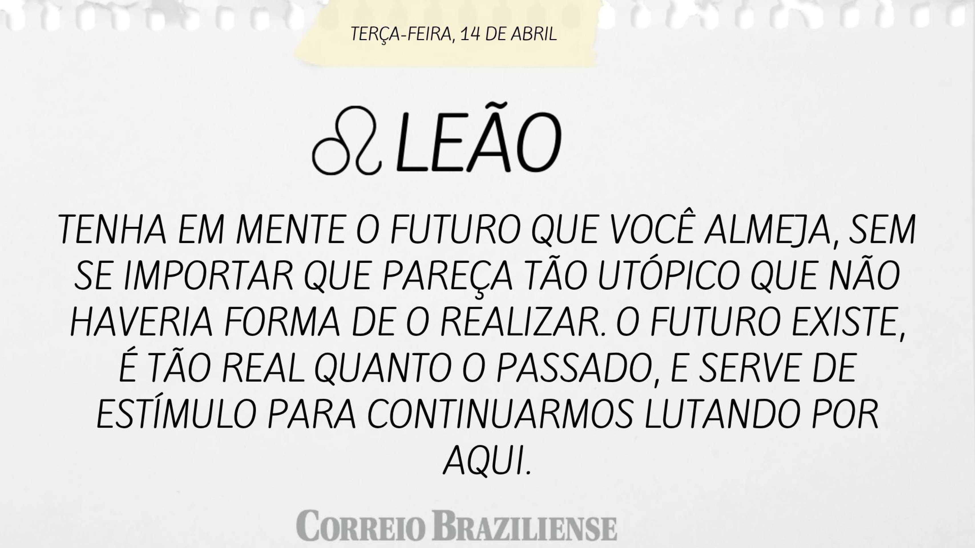 Hor&oacute;spoco desta ter&ccedil;a-feira (14/4)