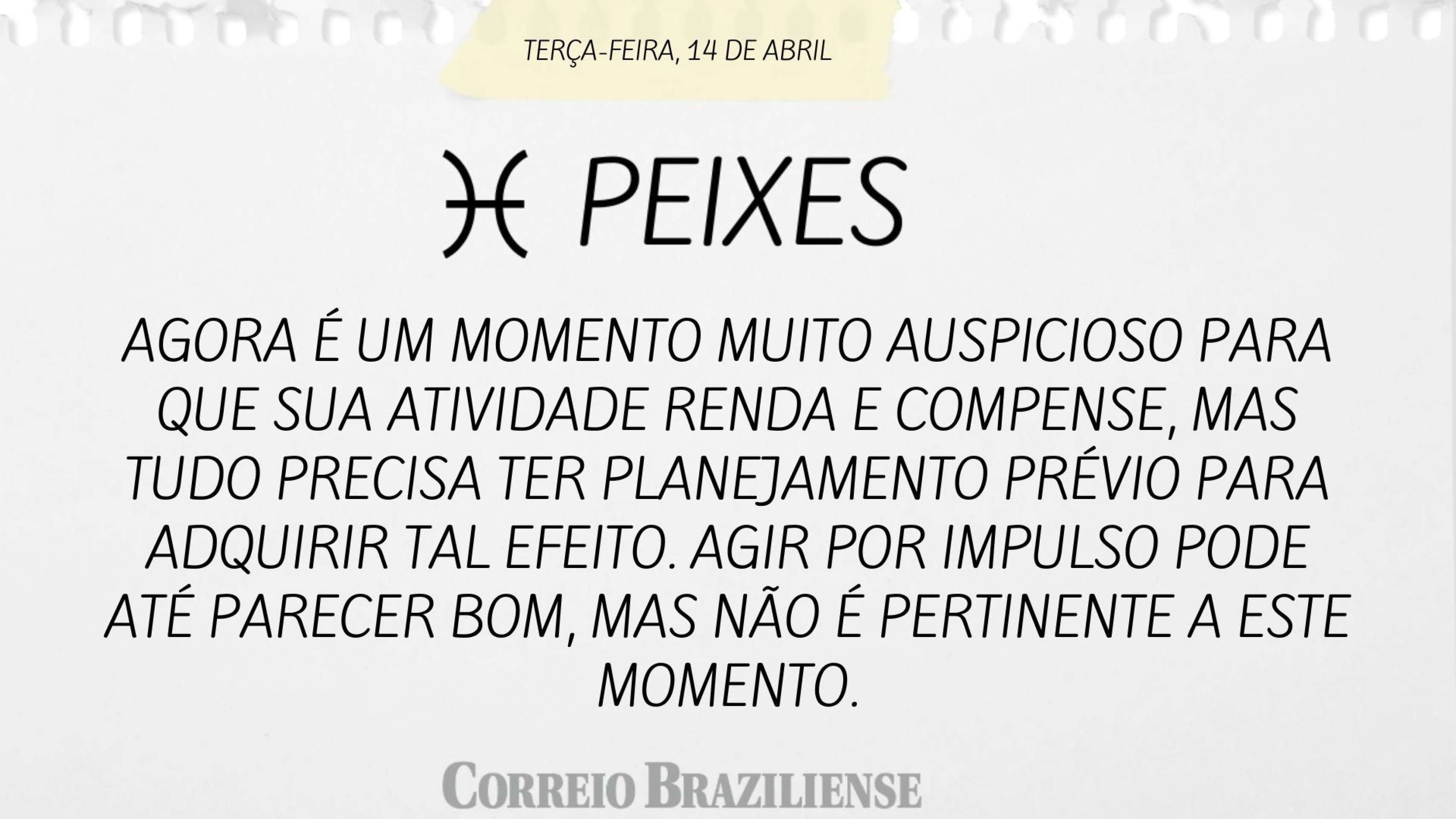Hor&oacute;spoco desta ter&ccedil;a-feira (14/4)