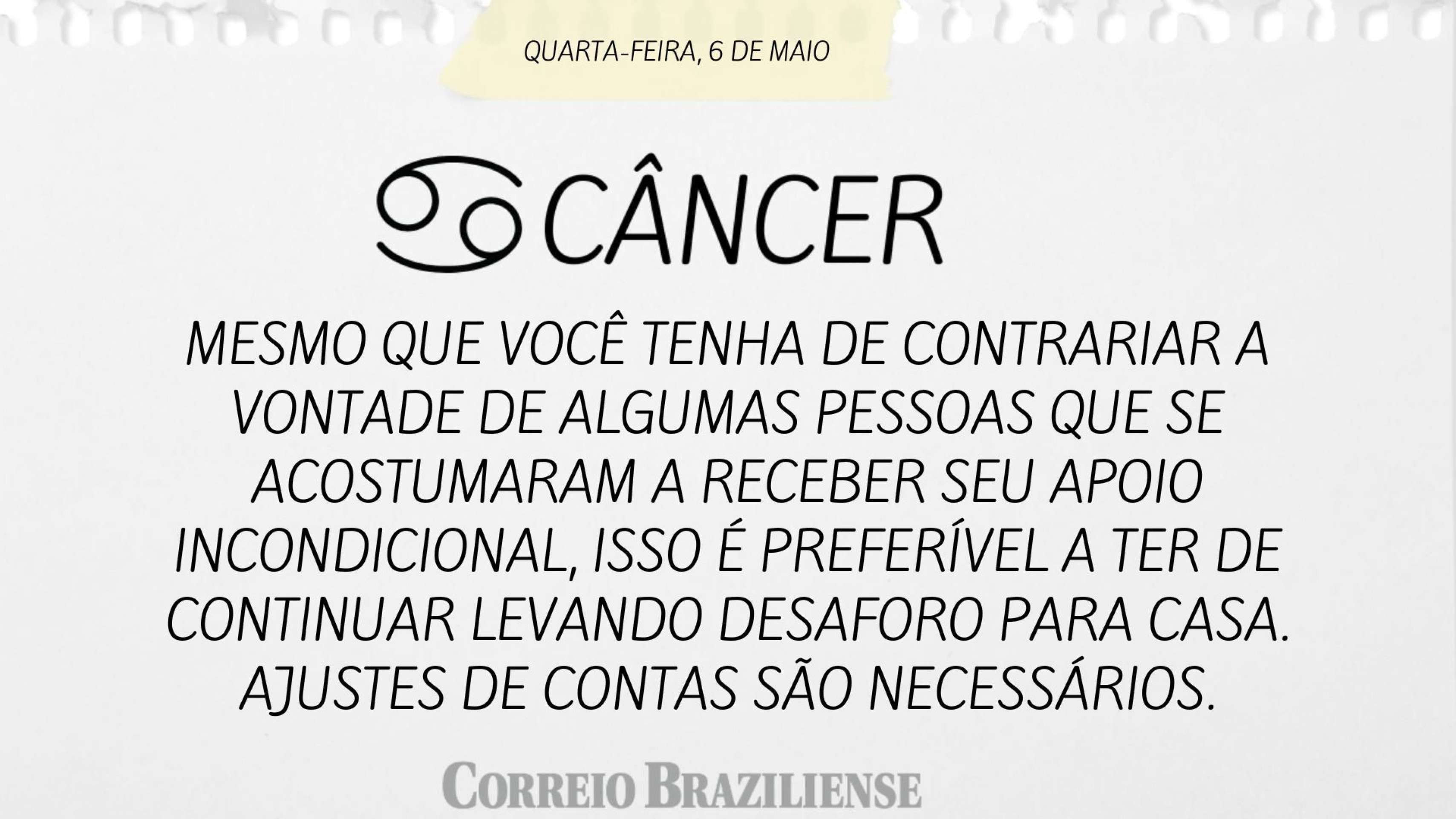 Hor&oacute;scopo desta quarta-feira (6/5)