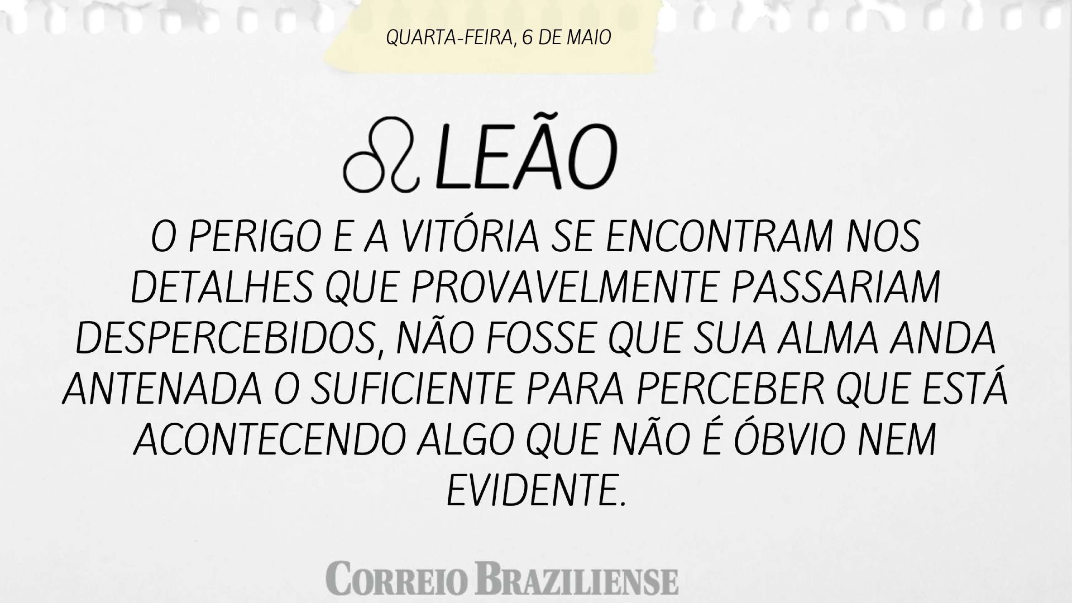 Hor&oacute;scopo desta quarta-feira (6/5)