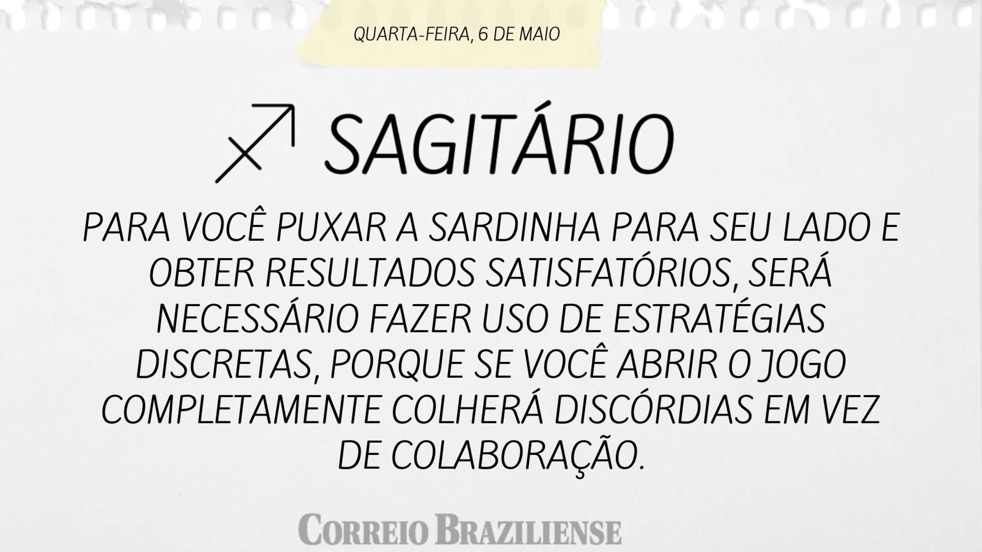Hor&oacute;scopo desta quarta-feira (6/5)