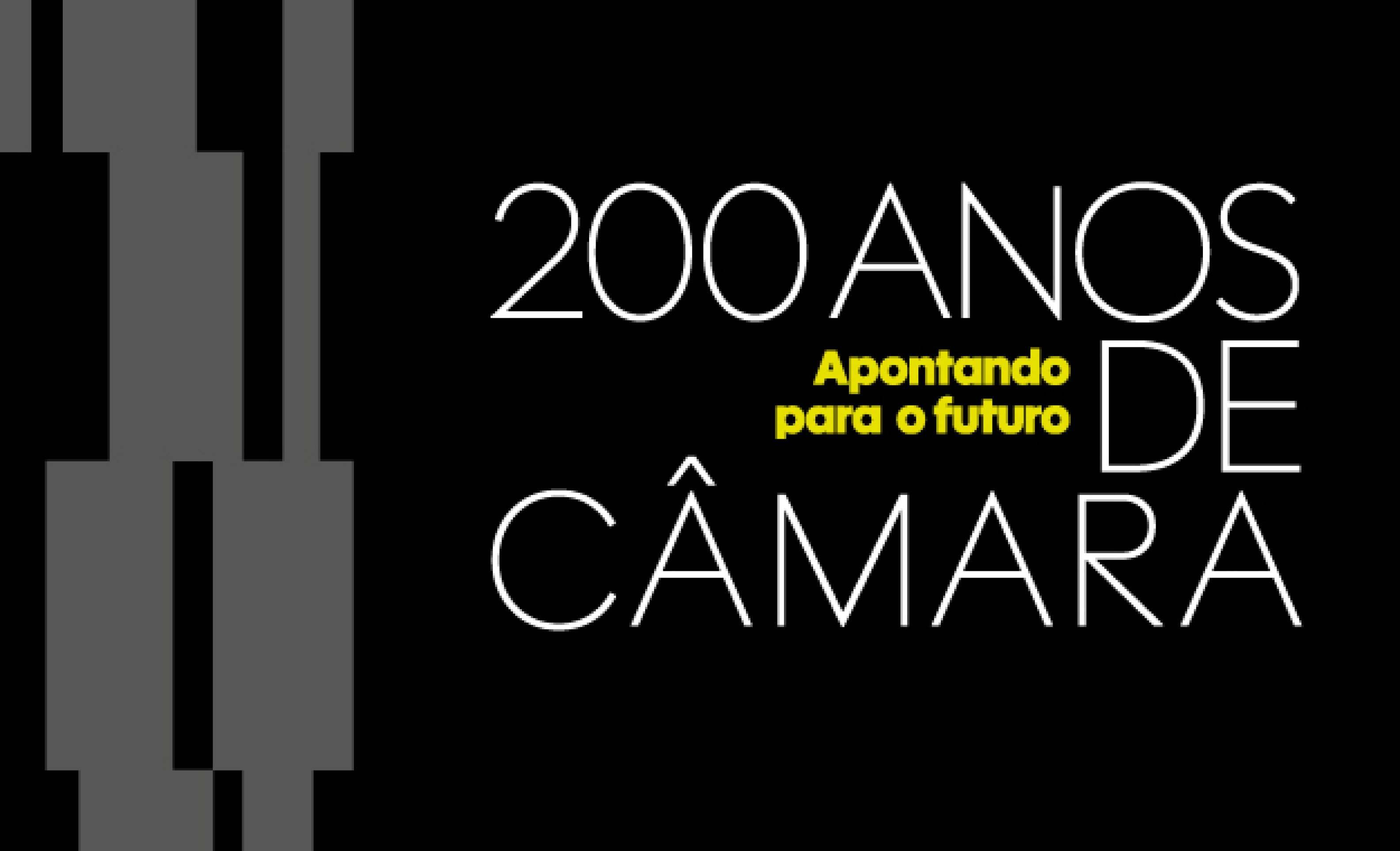 200 anos de C&acirc;mara: apontando para o futuro