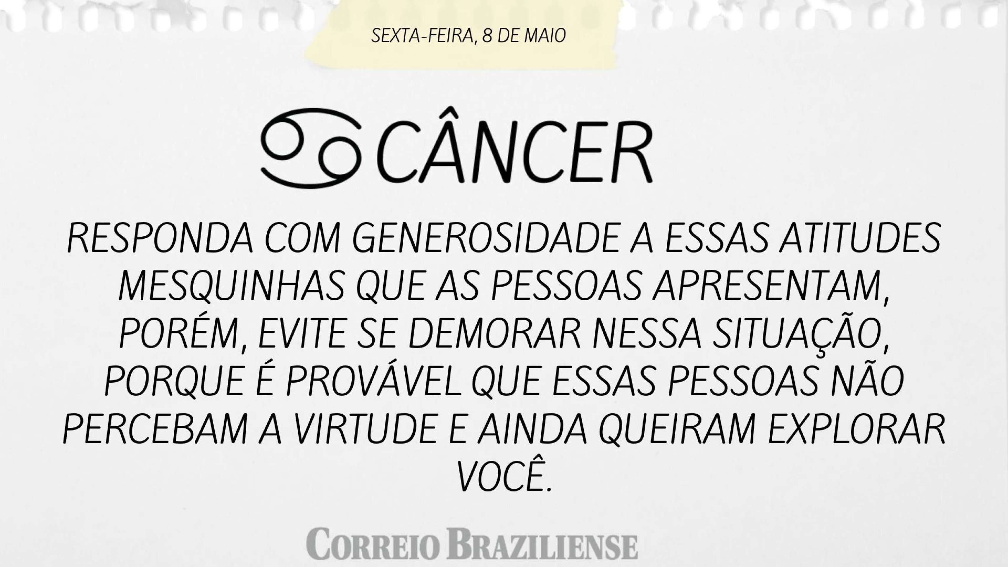 Hor&oacute;scopo desta sexta-feira (8/5)  