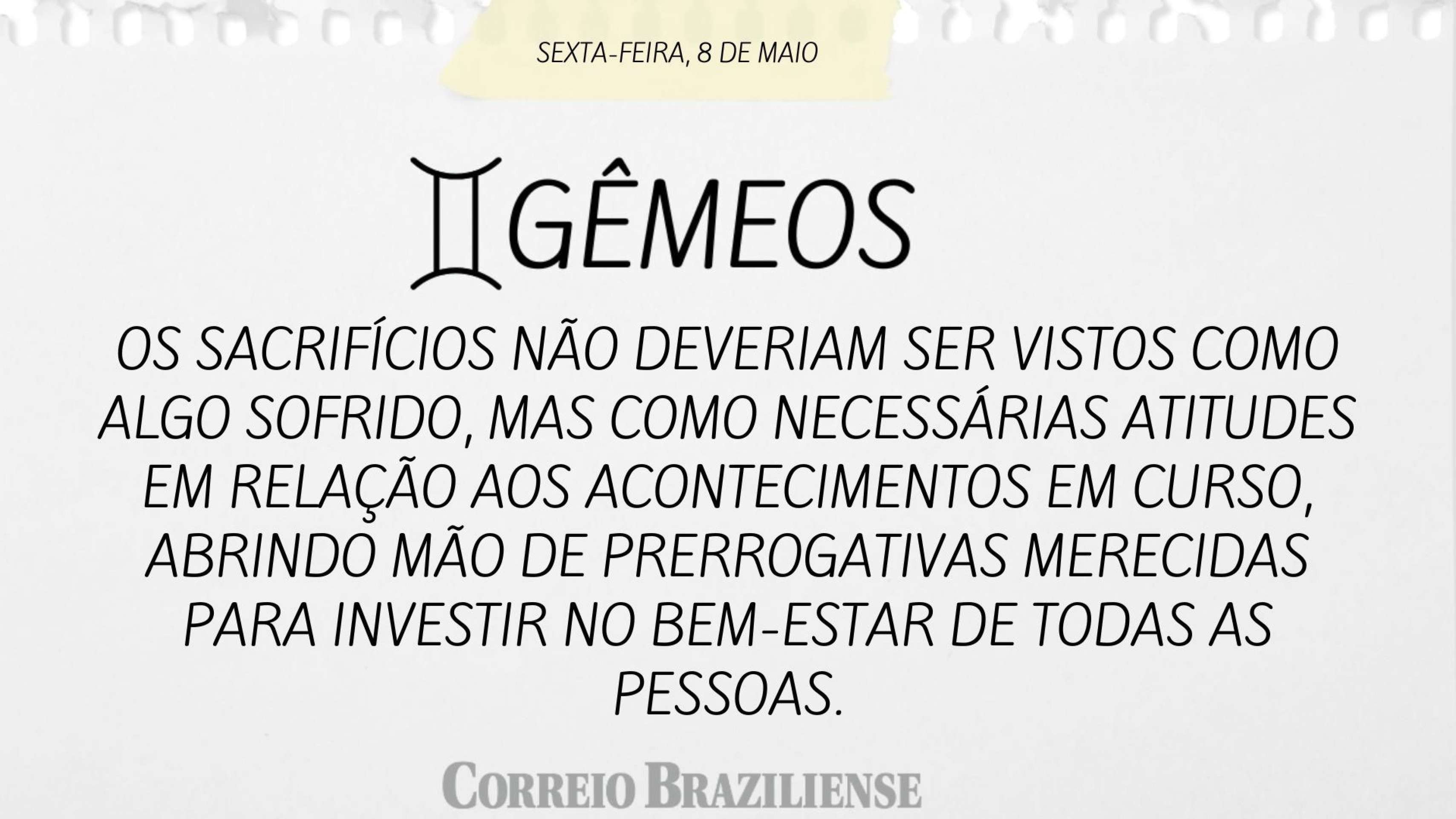 Hor&oacute;scopo desta sexta-feira (8/5)  