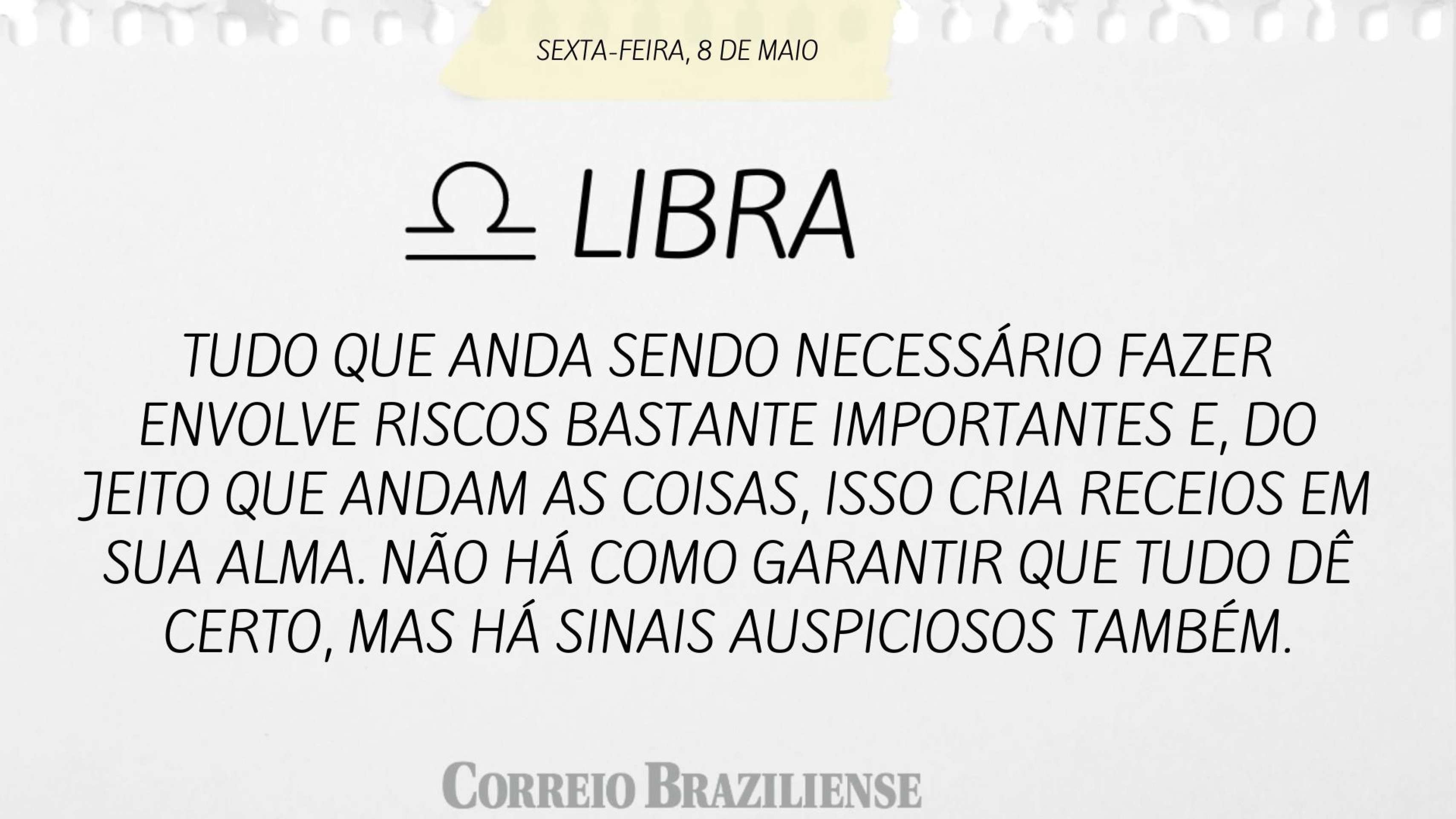 Hor&oacute;scopo desta sexta-feira (8/5)  