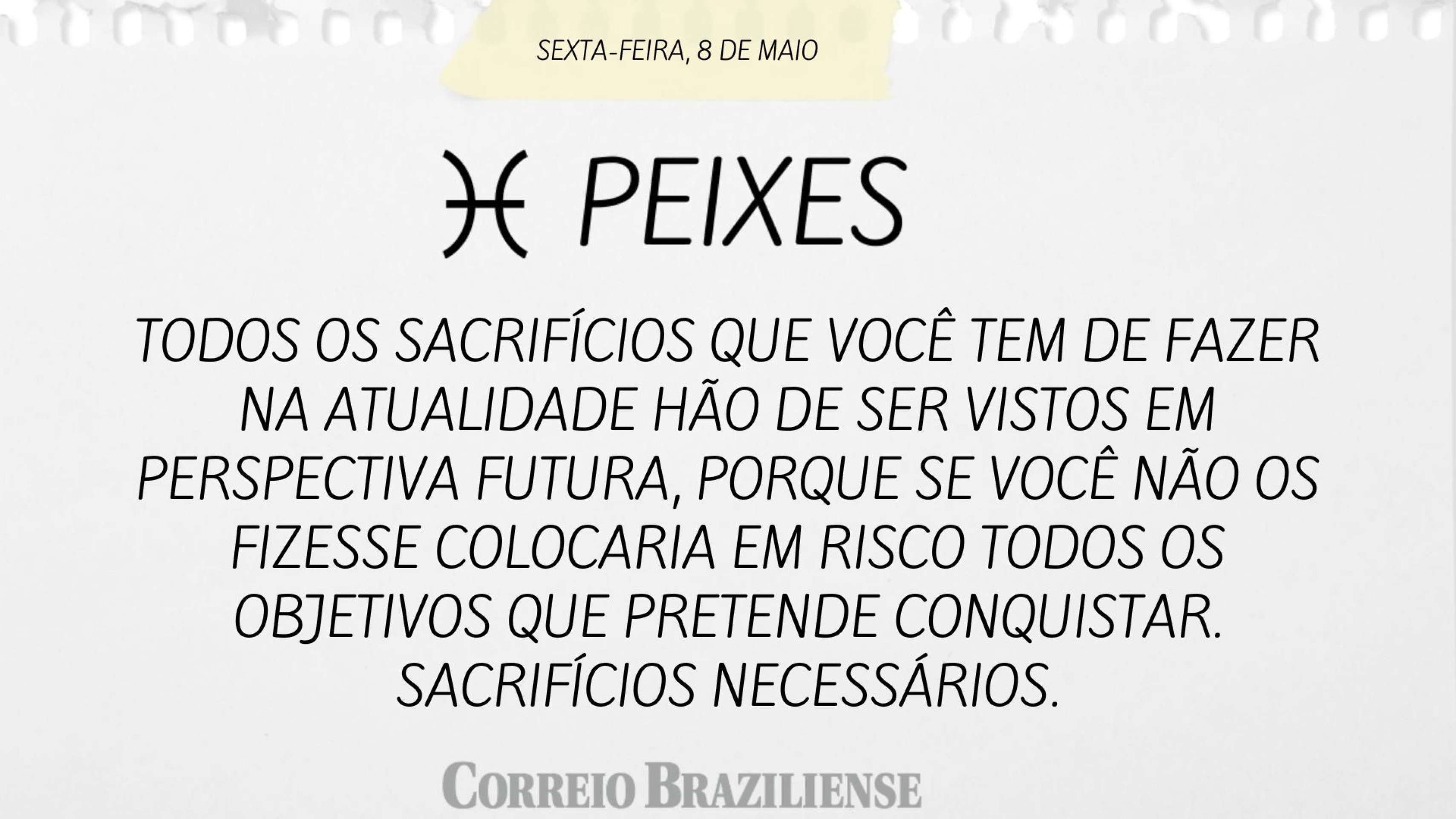 Hor&oacute;scopo desta sexta-feira (8/5)  