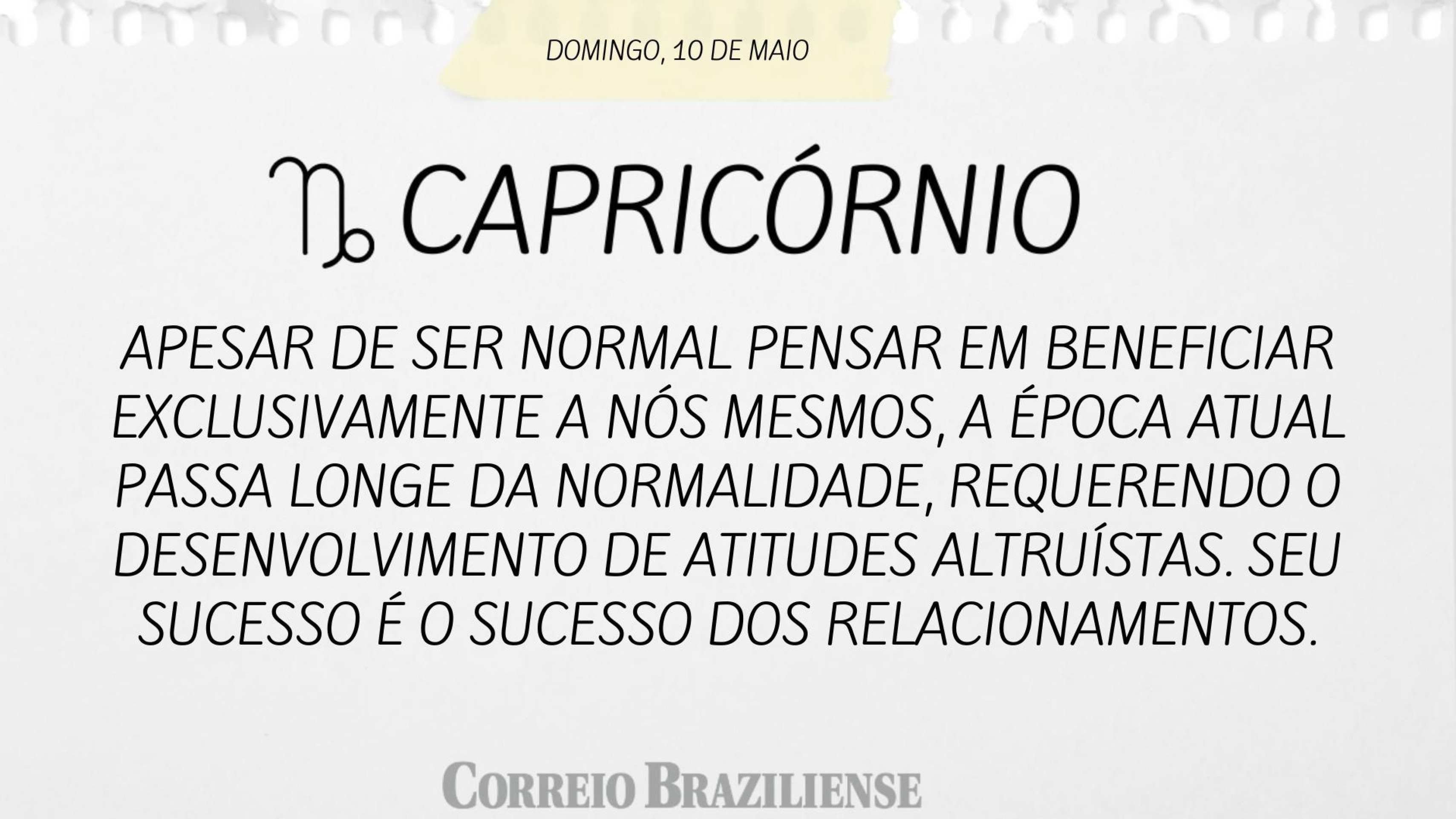 Hosr&oacute;scopo deste domingo, 10/5 - Capric&oacute;rnio