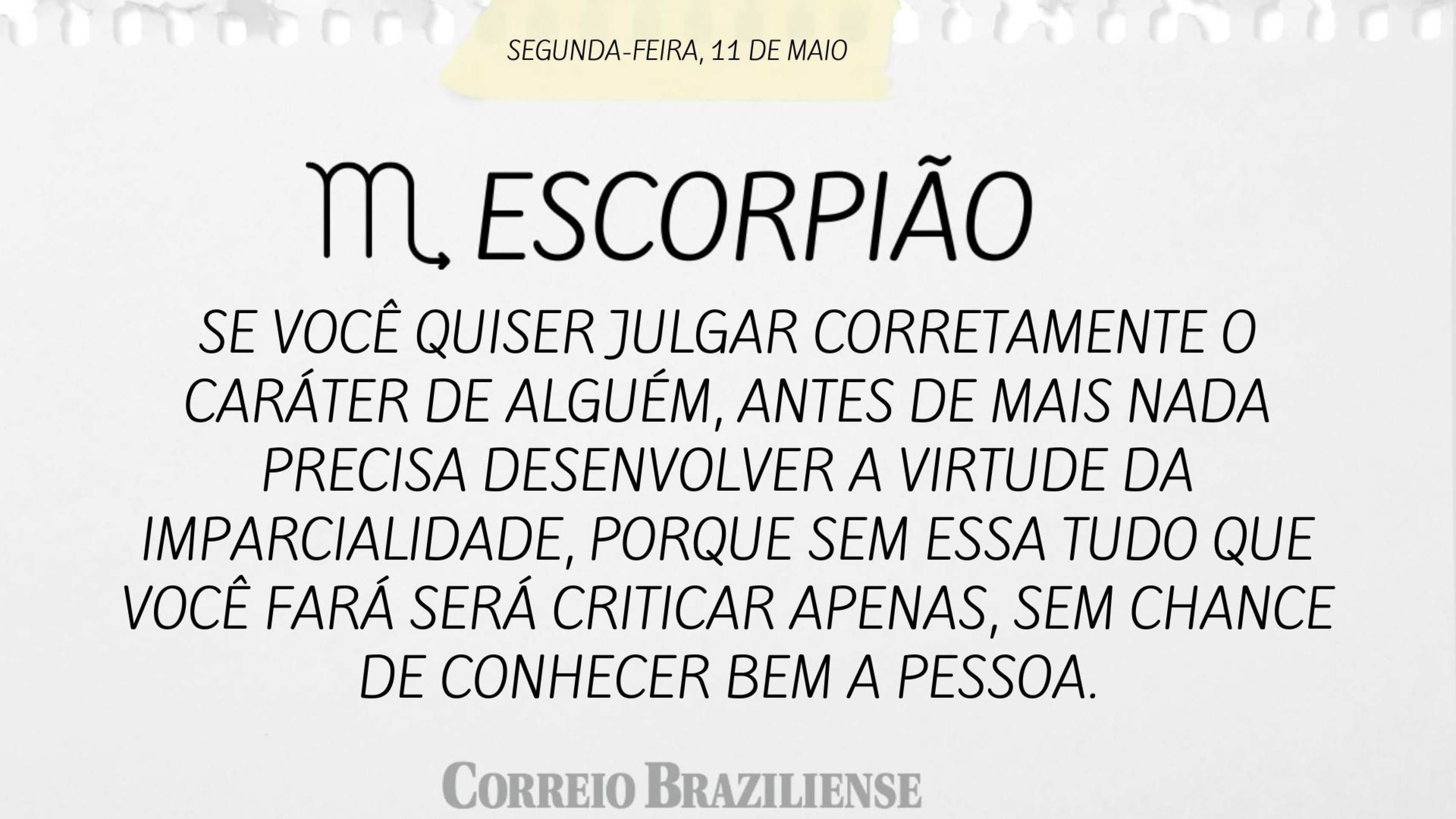 Hor&oacute;scopo desta segunda-feira, 11 de maio - Escorpi&atilde;o
