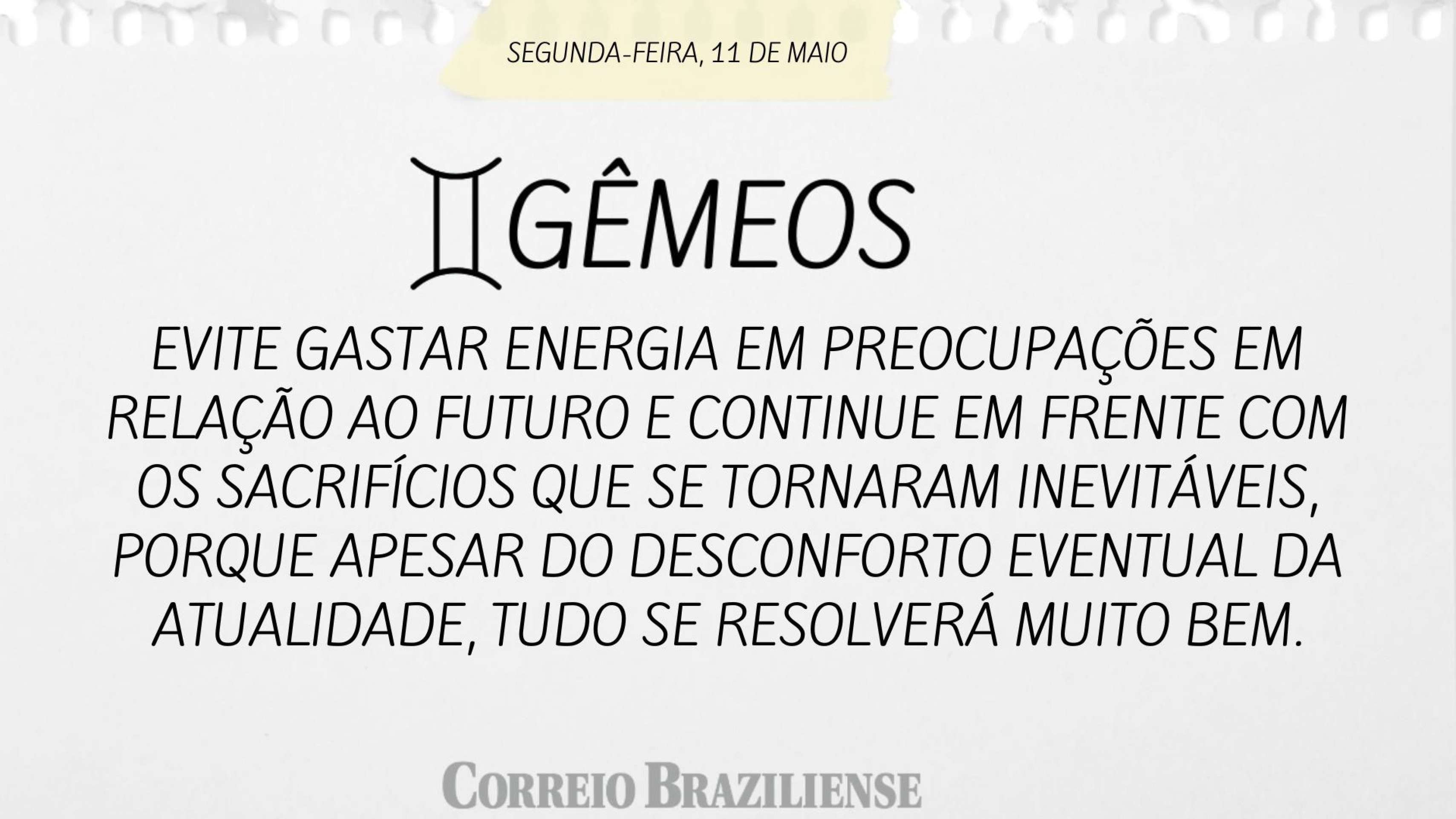 Hor&oacute;scopo desta segunda-feira, 11 de maio - G&ecirc;meos