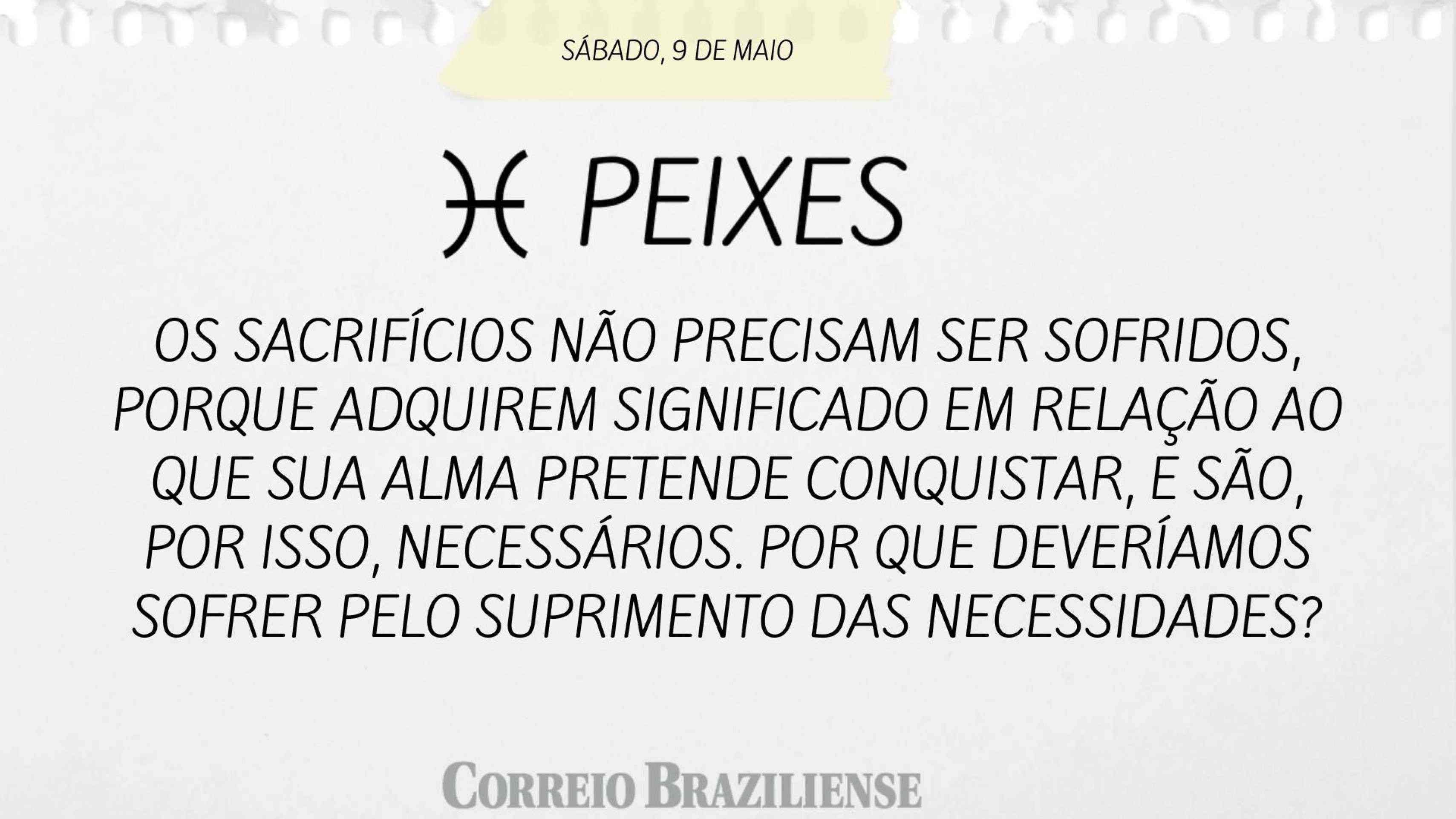 Hor&oacute;scopo deste s&aacute;bado, 9 de maio - Peixes