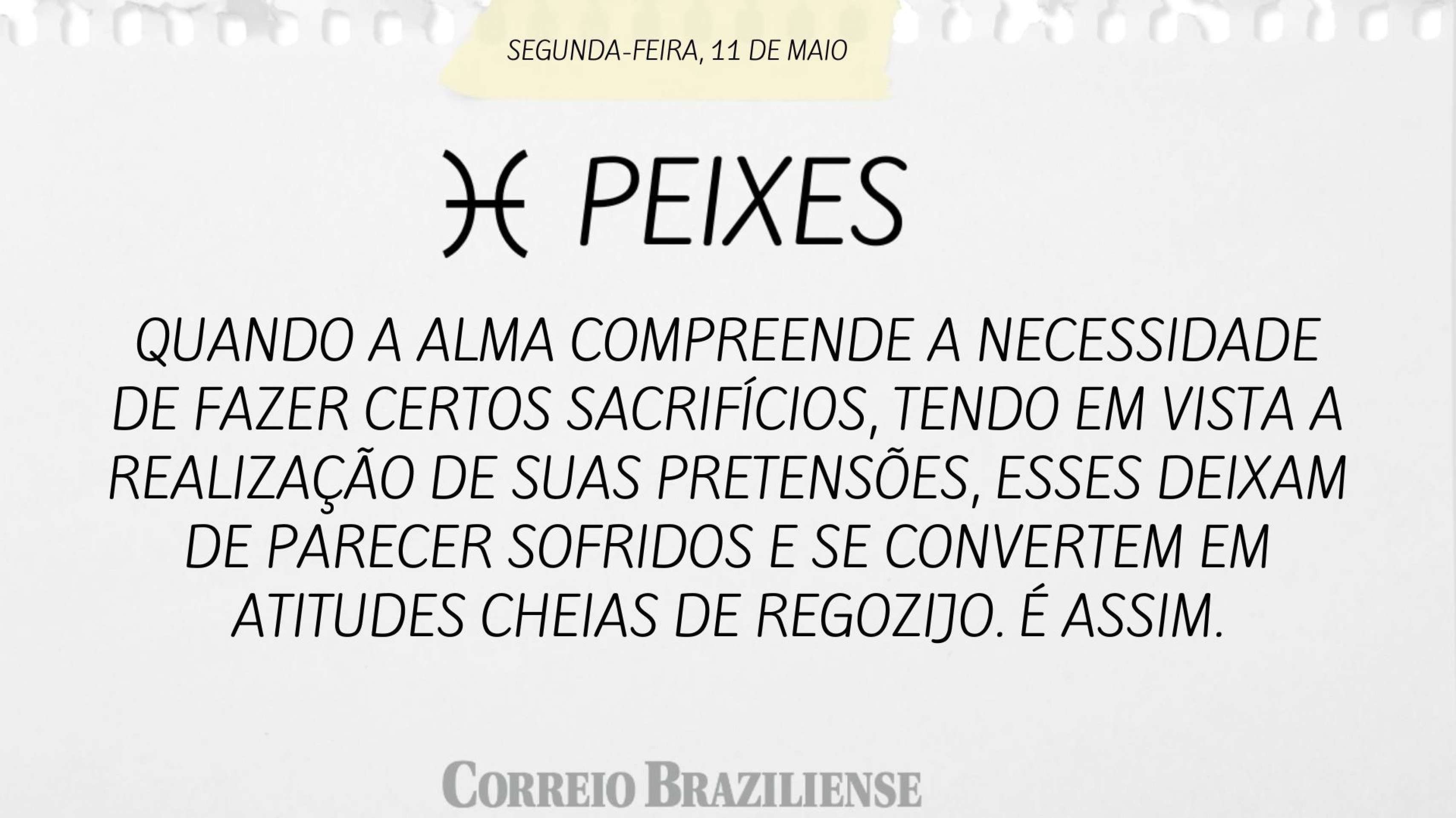 Hor&oacute;scopo desta segunda-feira, 11 de maio - Peixes