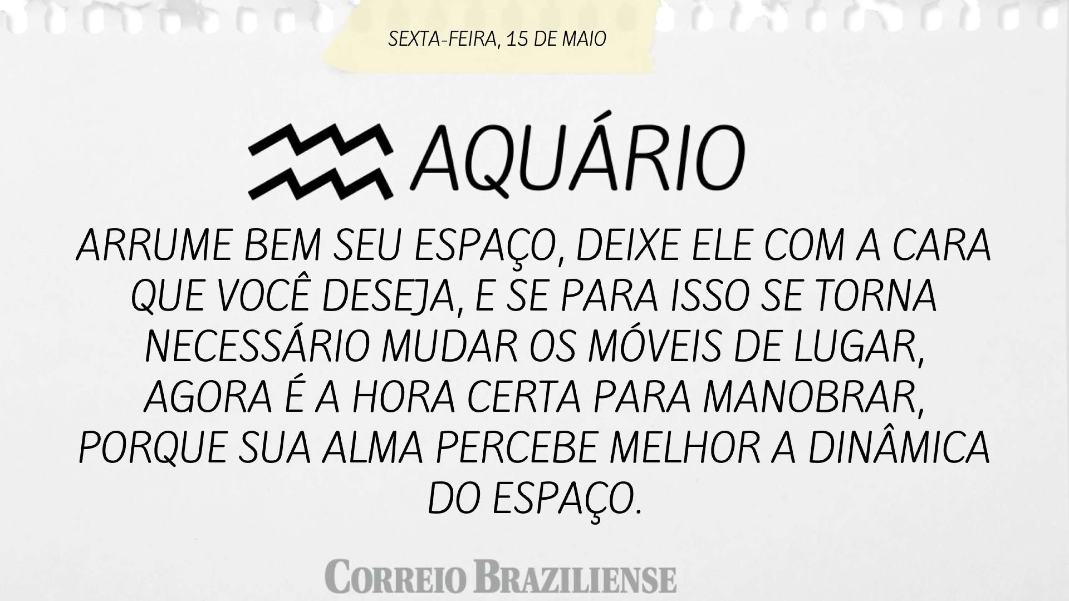 Hor&oacute;scopo | 15 de maio 