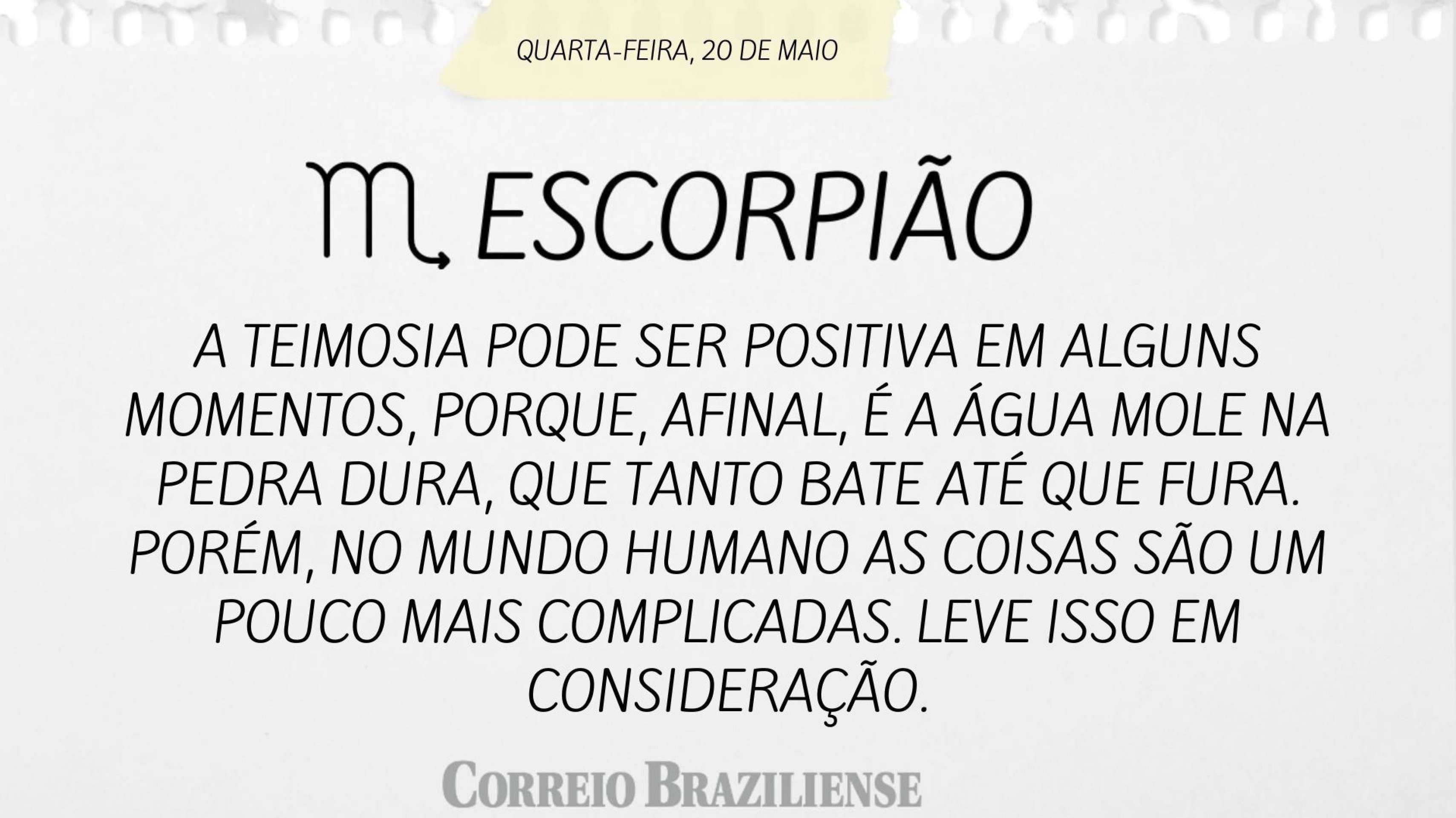 Hor&oacute;spoco desta quarta-feira (20/5)