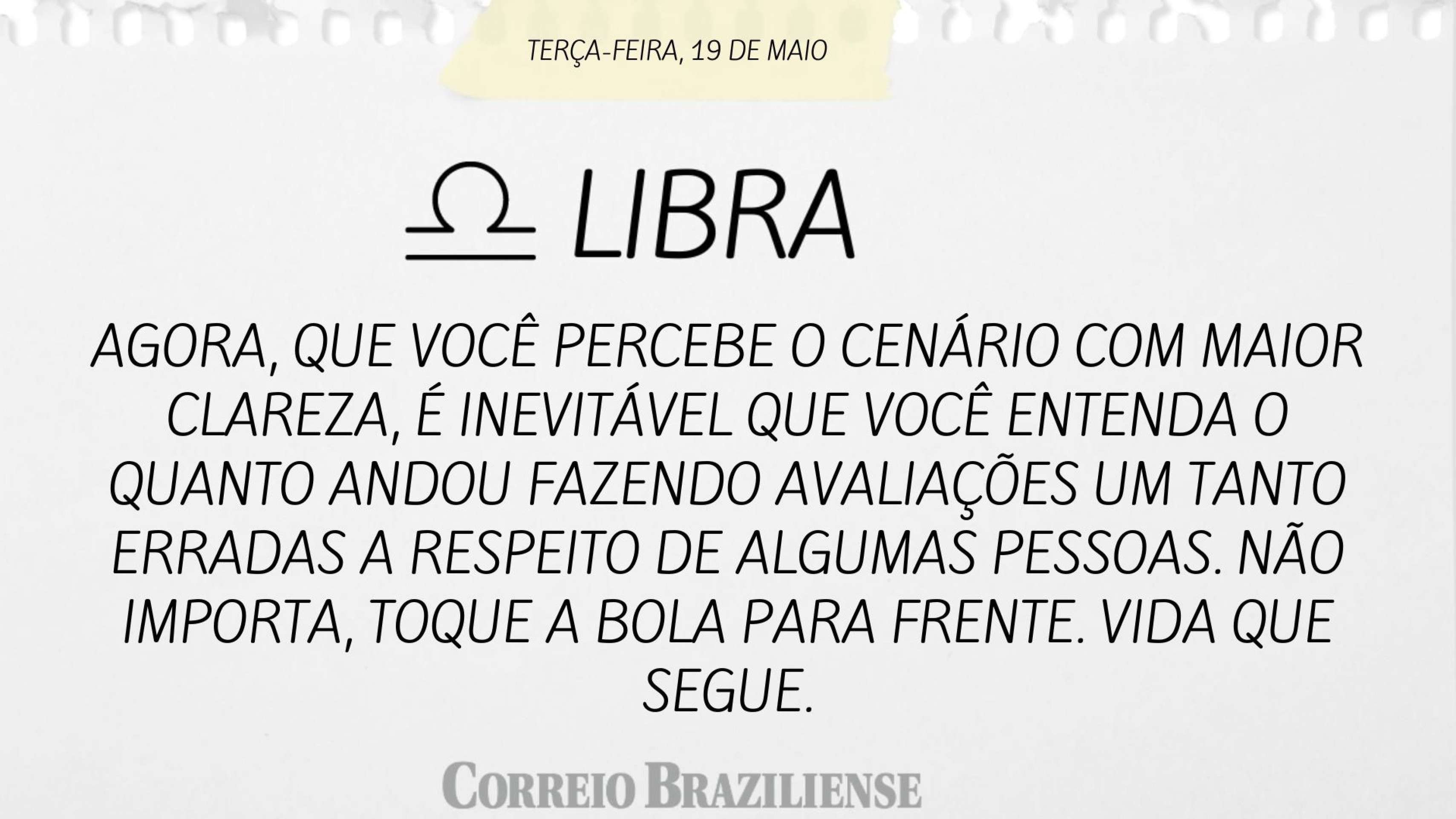 Hor&oacute;scopo Hor&oacute;scopo desta quarta-feira (19/5)desta quarta-feira (19/5)