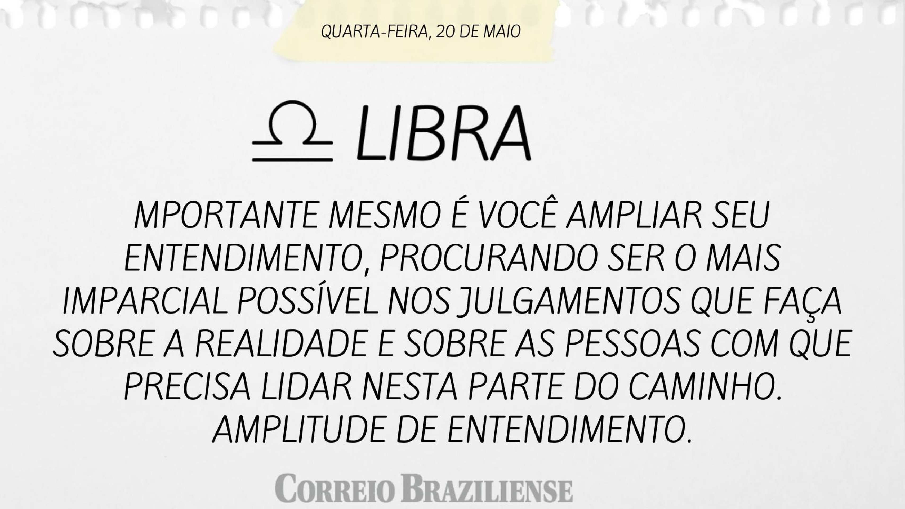 Hor&oacute;spoco desta quarta-feira (20/5)