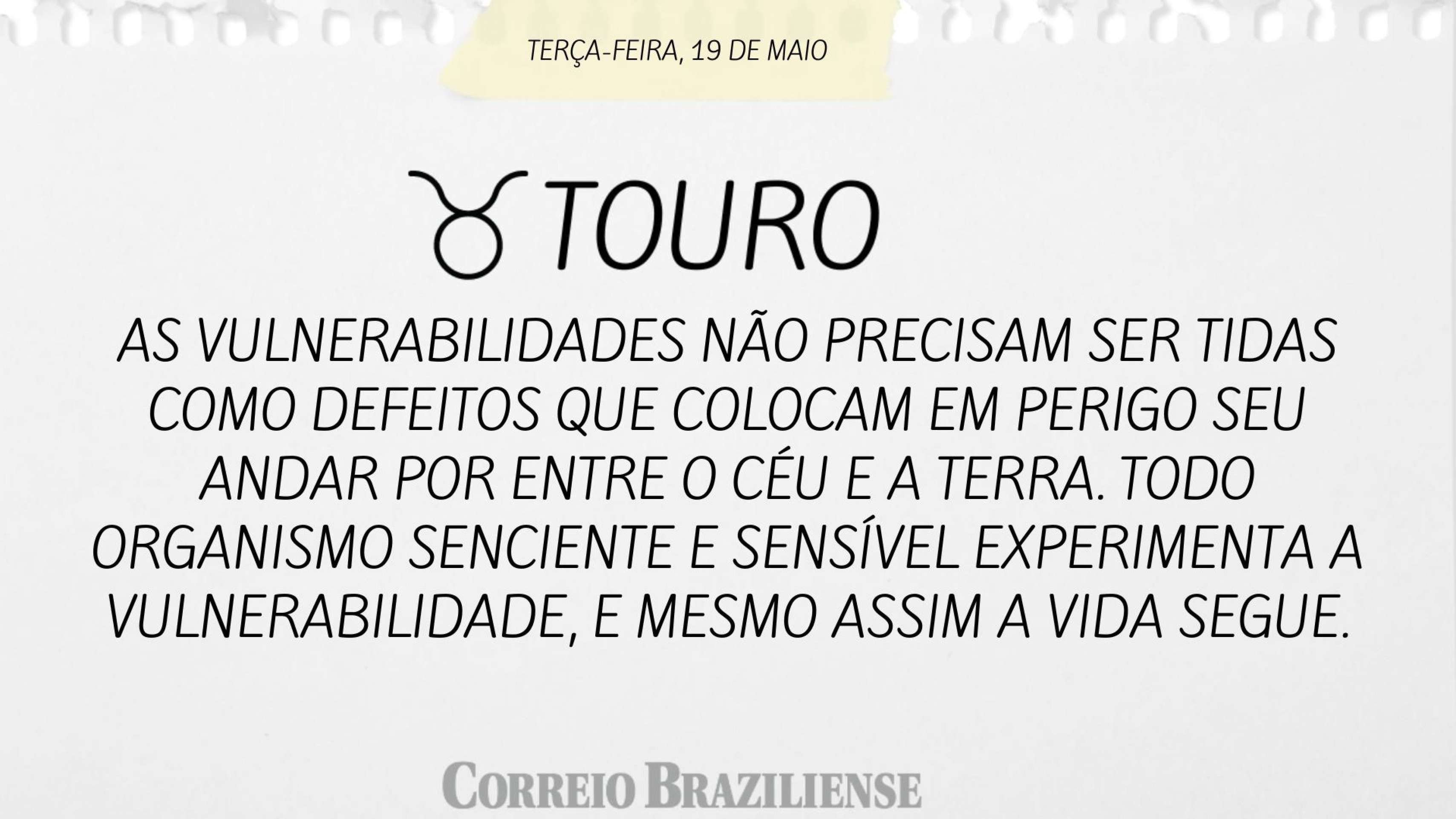 Horóscopo desta quarta-feira (19/5)