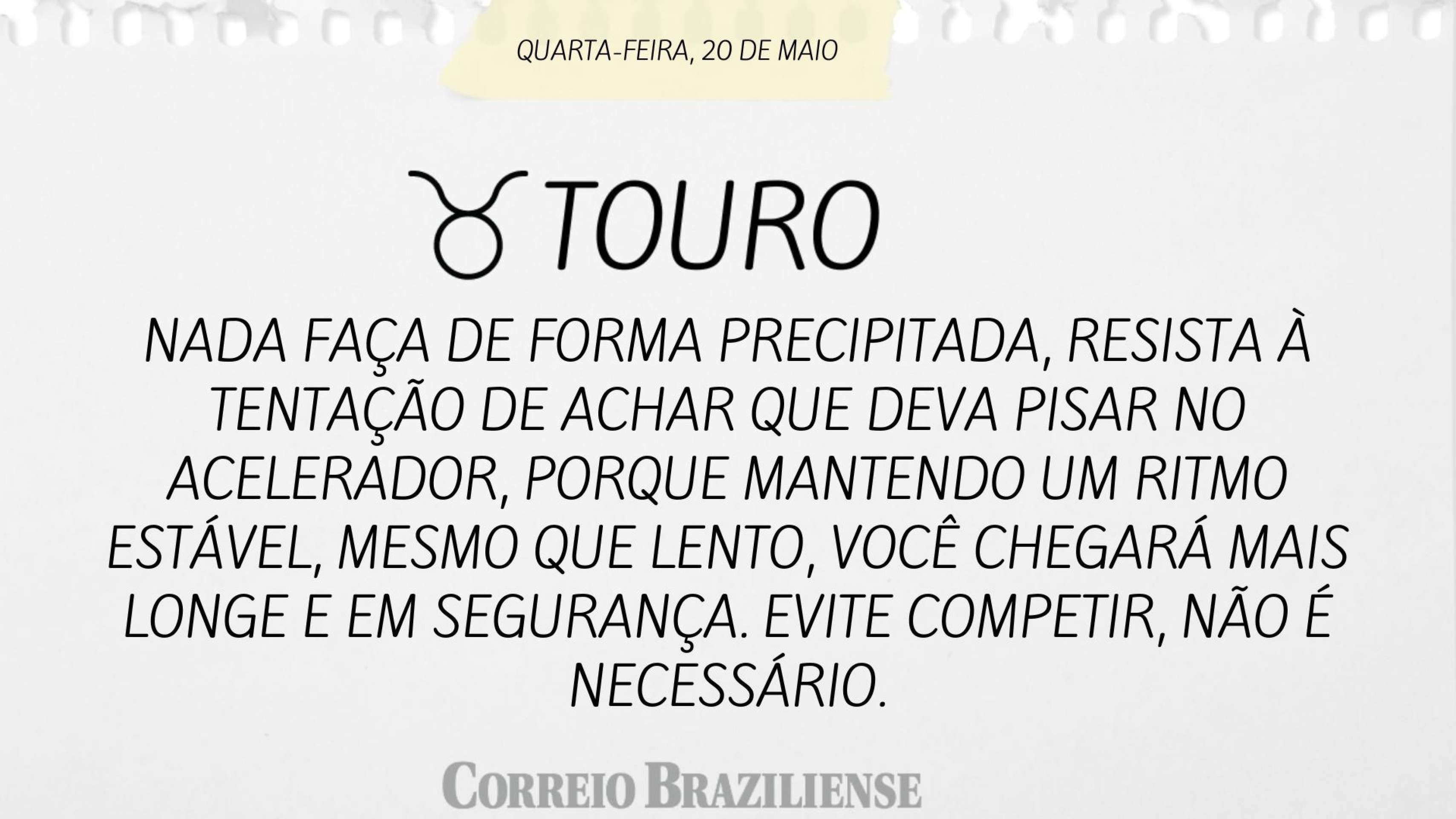 Hor&oacute;spoco desta quarta-feira (20/5)