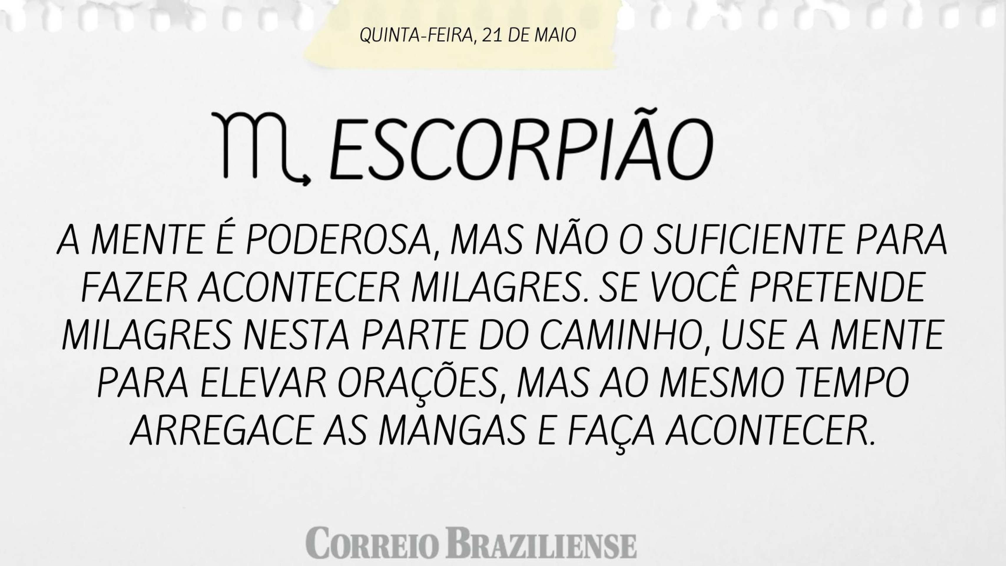 Hor&oacute;scopo desta quinta-feira (21/5)