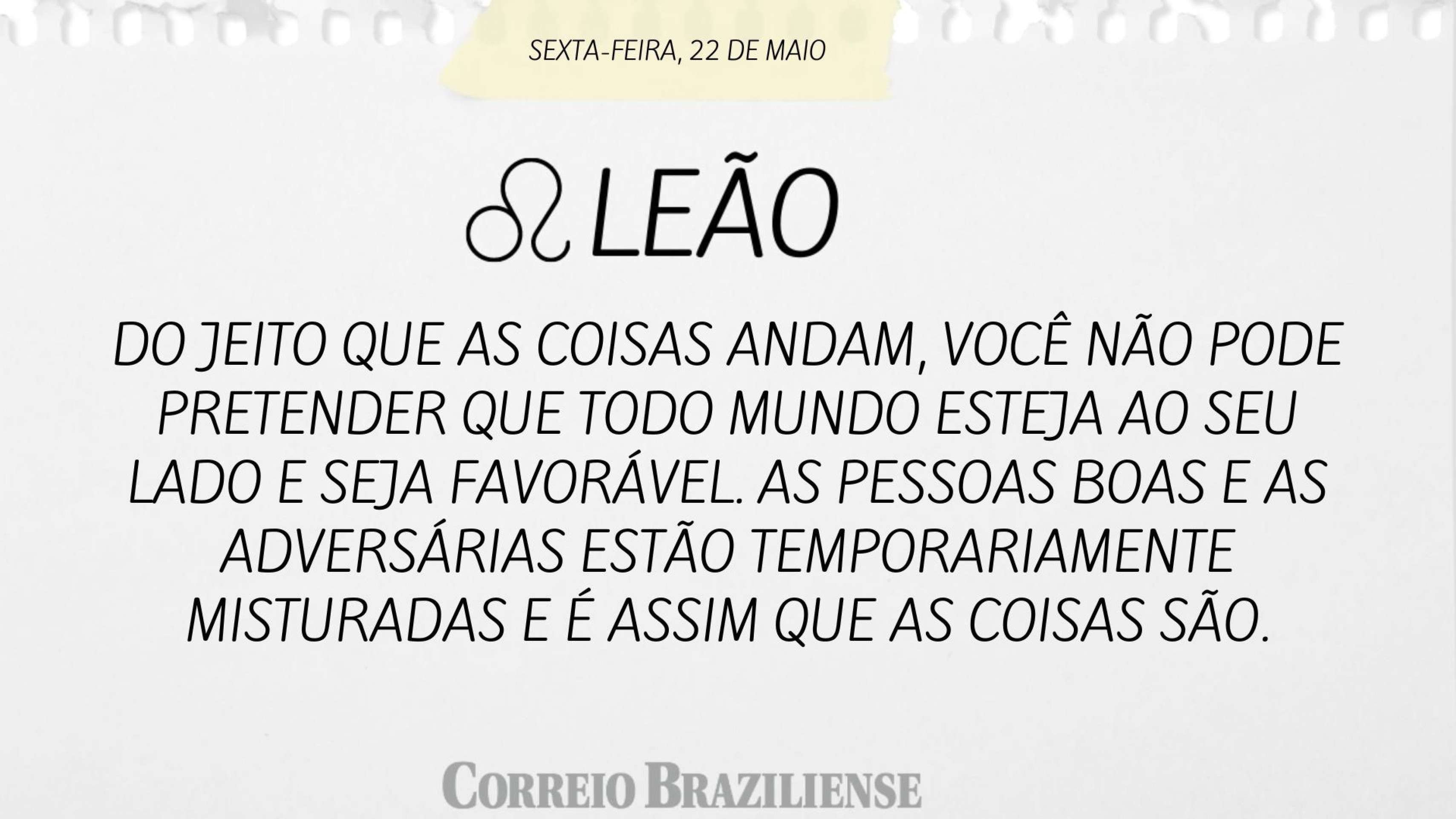 Hor&oacute;spoco desta sexta-feira (22/5)