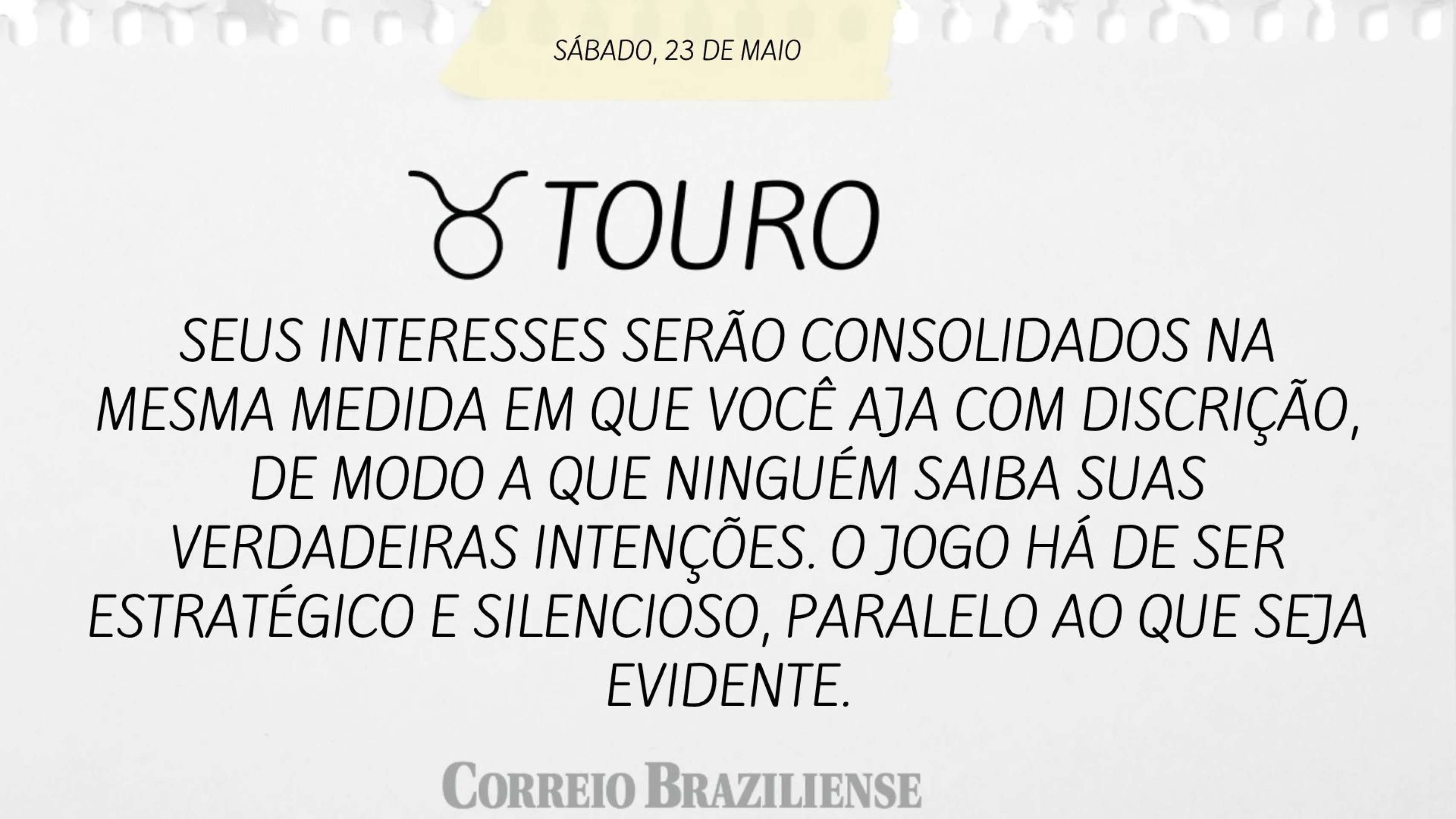 Hor&oacute;scopo deste s&aacute;bado (23/5)