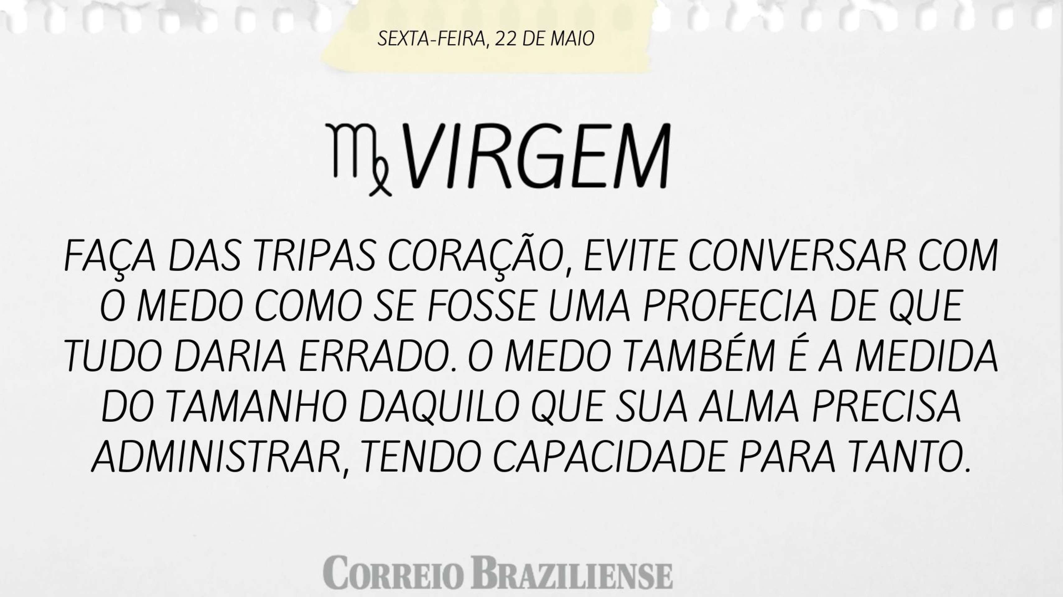 Hor&oacute;spoco desta sexta-feira (22/5)