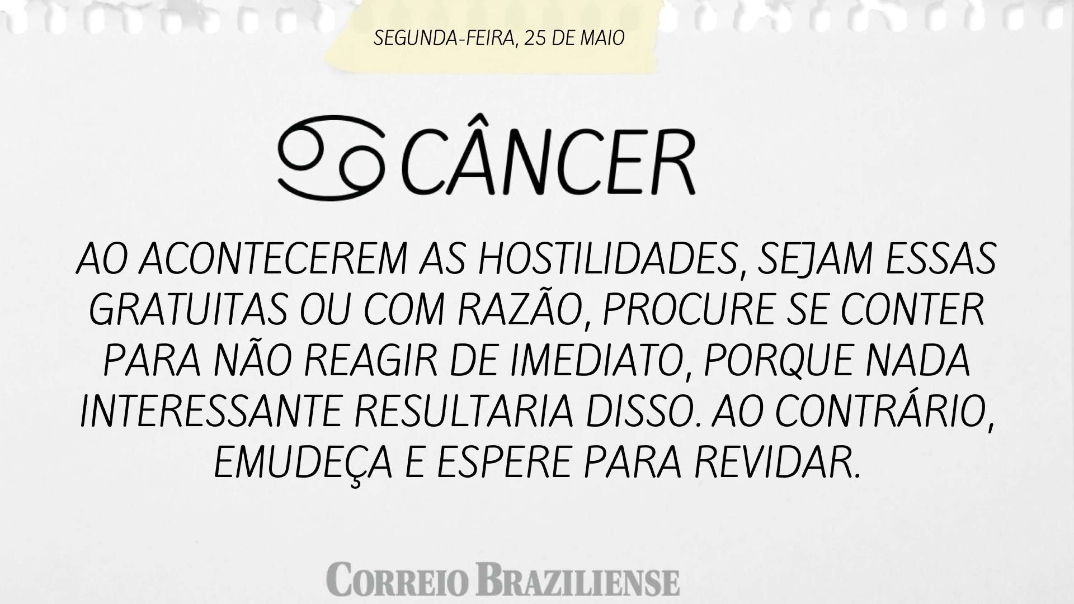 Hor&oacute;scopo desta segunda-feira (25/5)