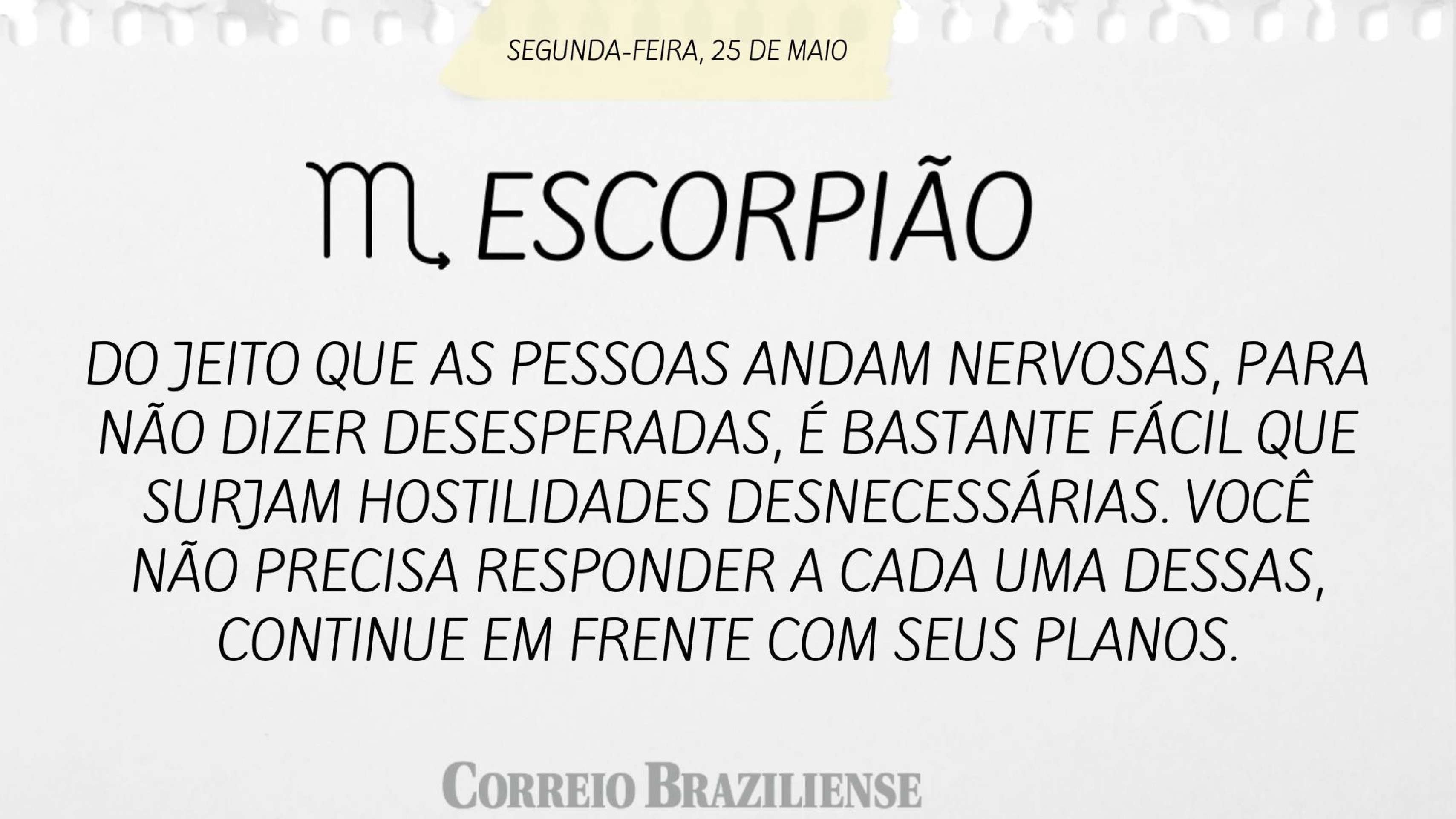 Hor&oacute;scopo desta segunda-feira (25/5)