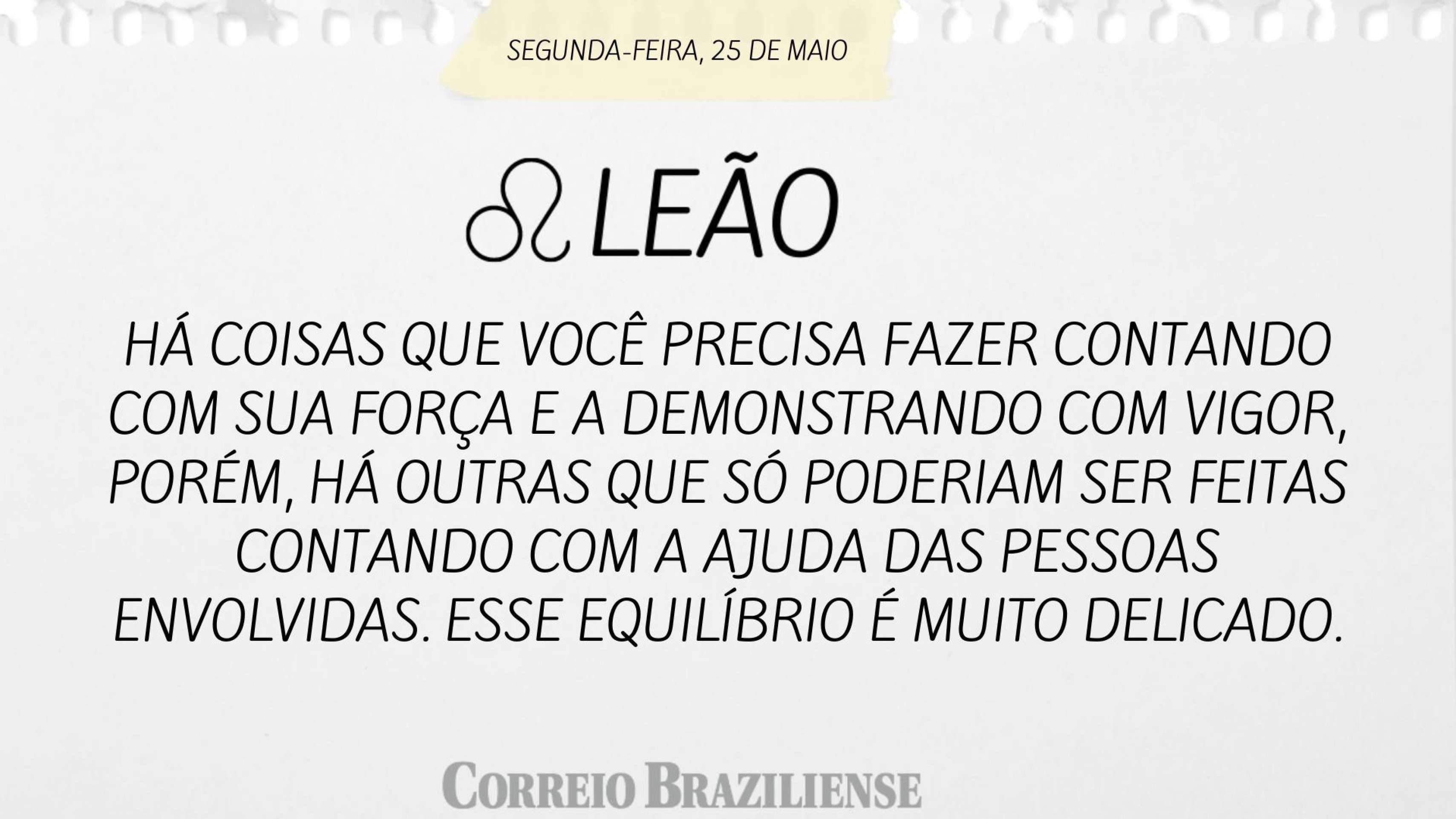 Hor&oacute;scopo desta segunda-feira (25/5)