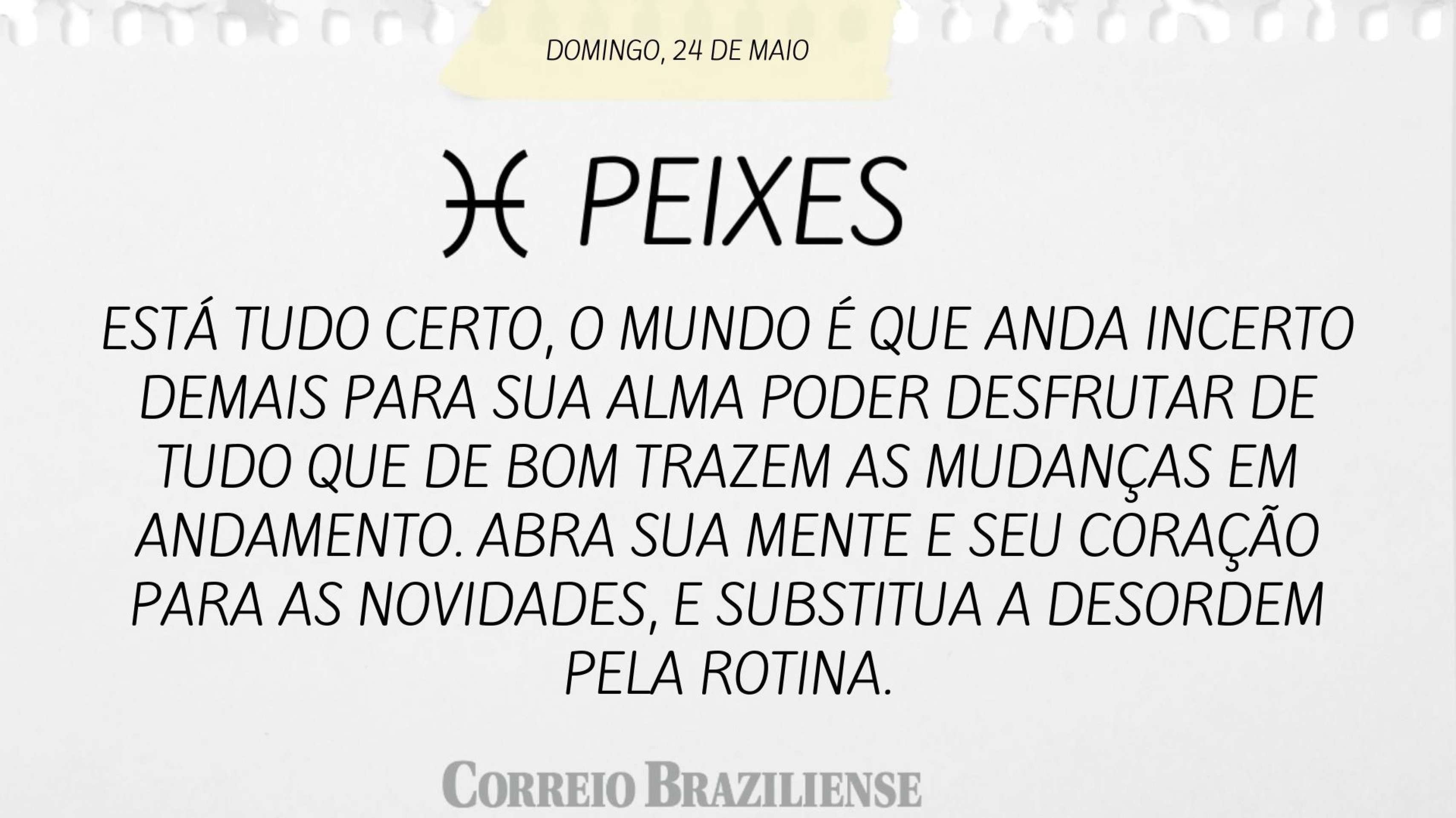 Hor&oacute;spoco deste domingo (24/5)