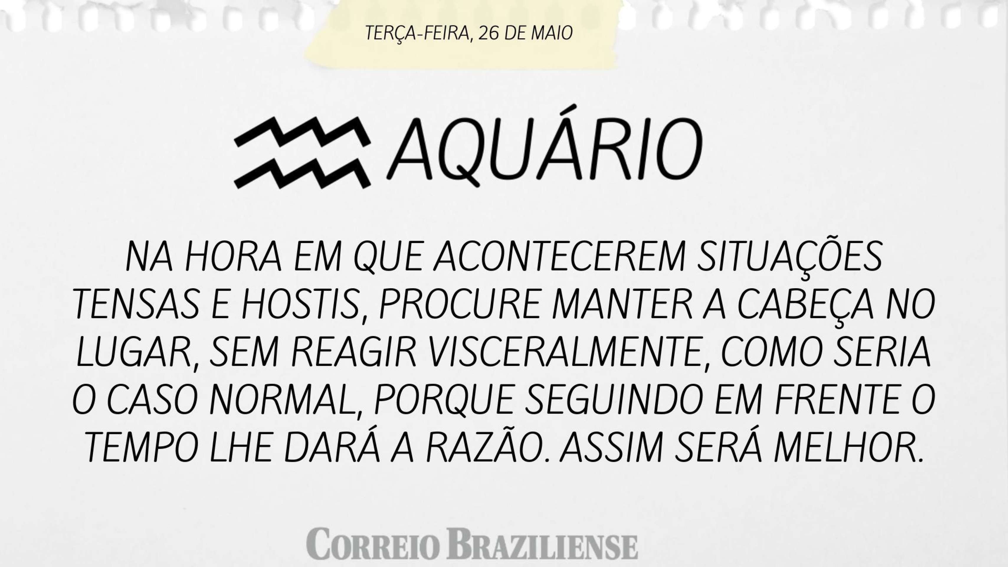 Hor&oacute;spoco desta ter&ccedil;a-feira (26/5)