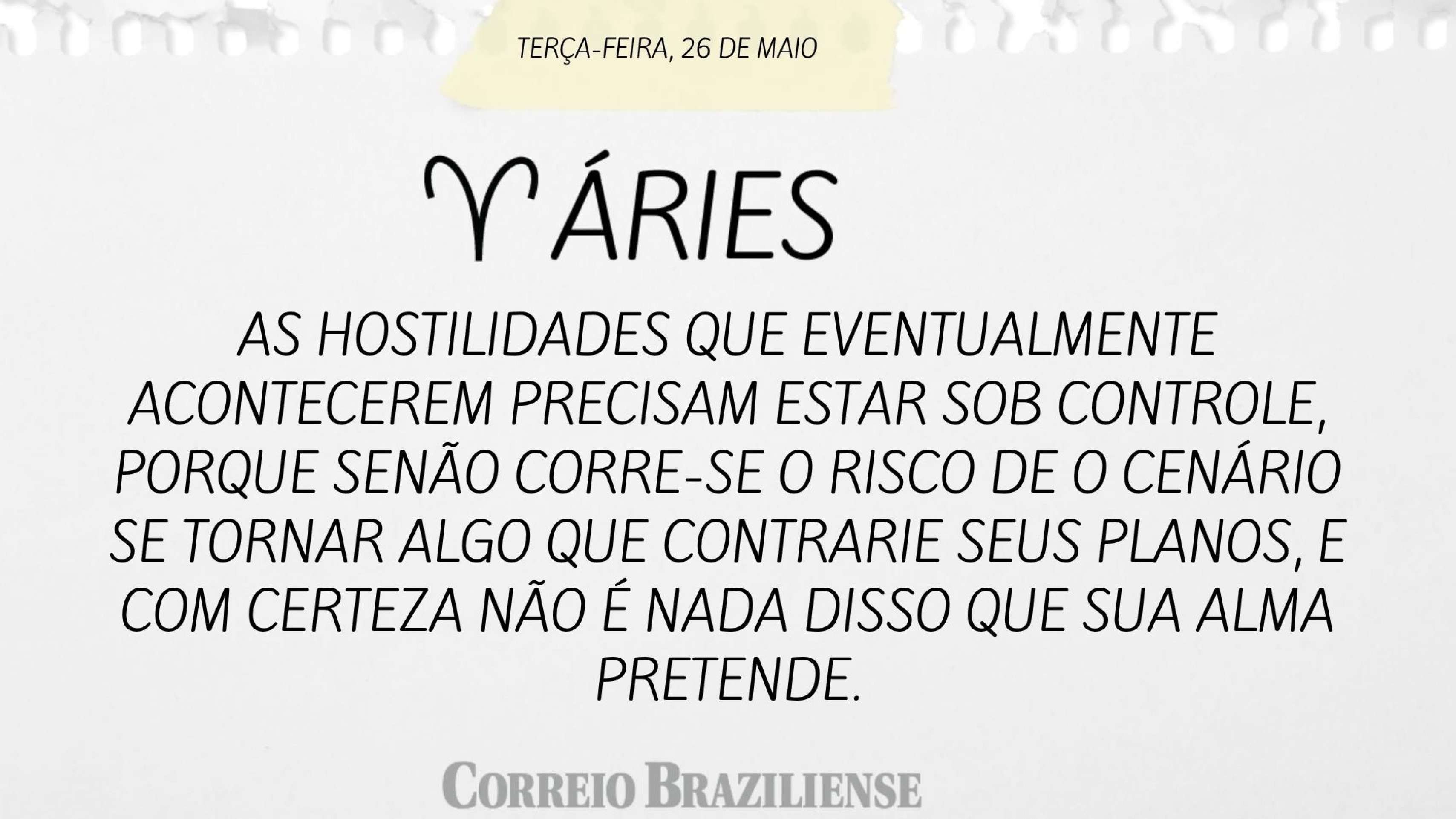 Hor&oacute;spoco desta ter&ccedil;a-feira (26/5)