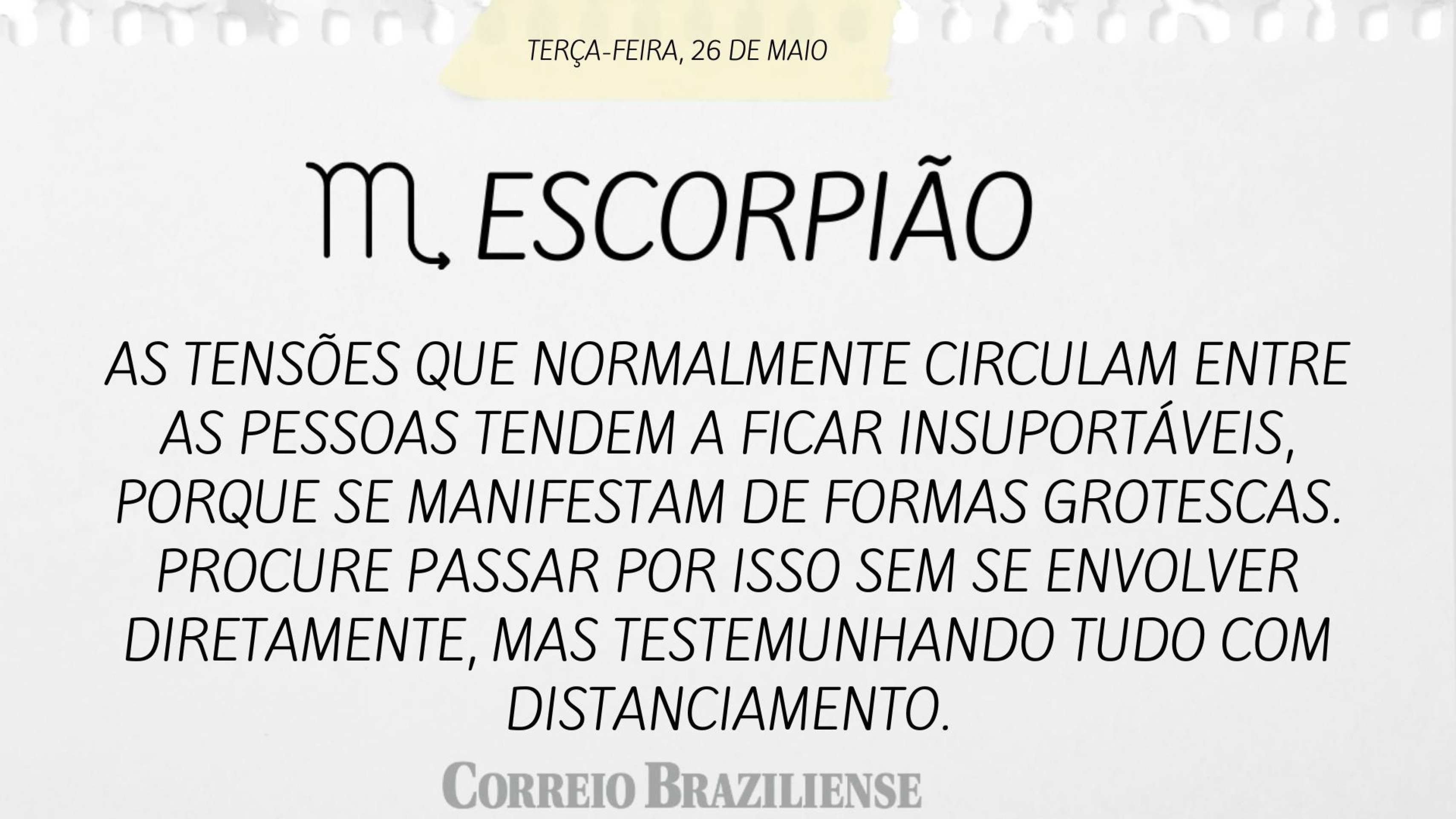 Hor&oacute;spoco desta ter&ccedil;a-feira (26/5)