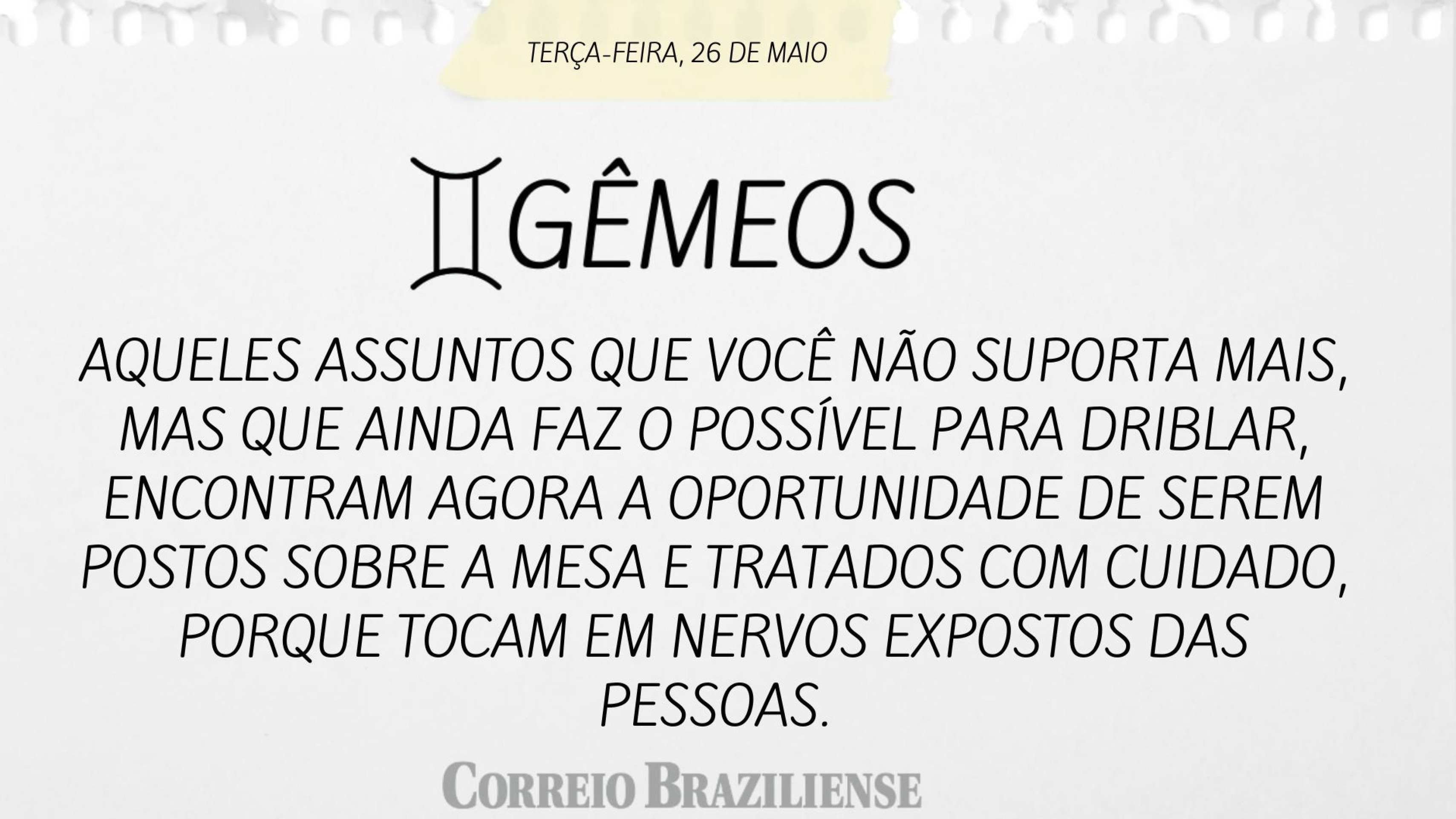 Hor&oacute;spoco desta ter&ccedil;a-feira (26/5)